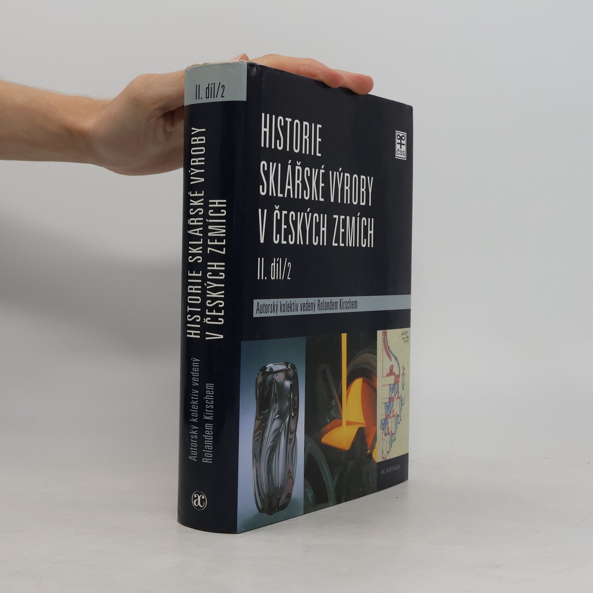 Roland Kirsch Historie sklářské výroby v českých zemích, II. díl/2