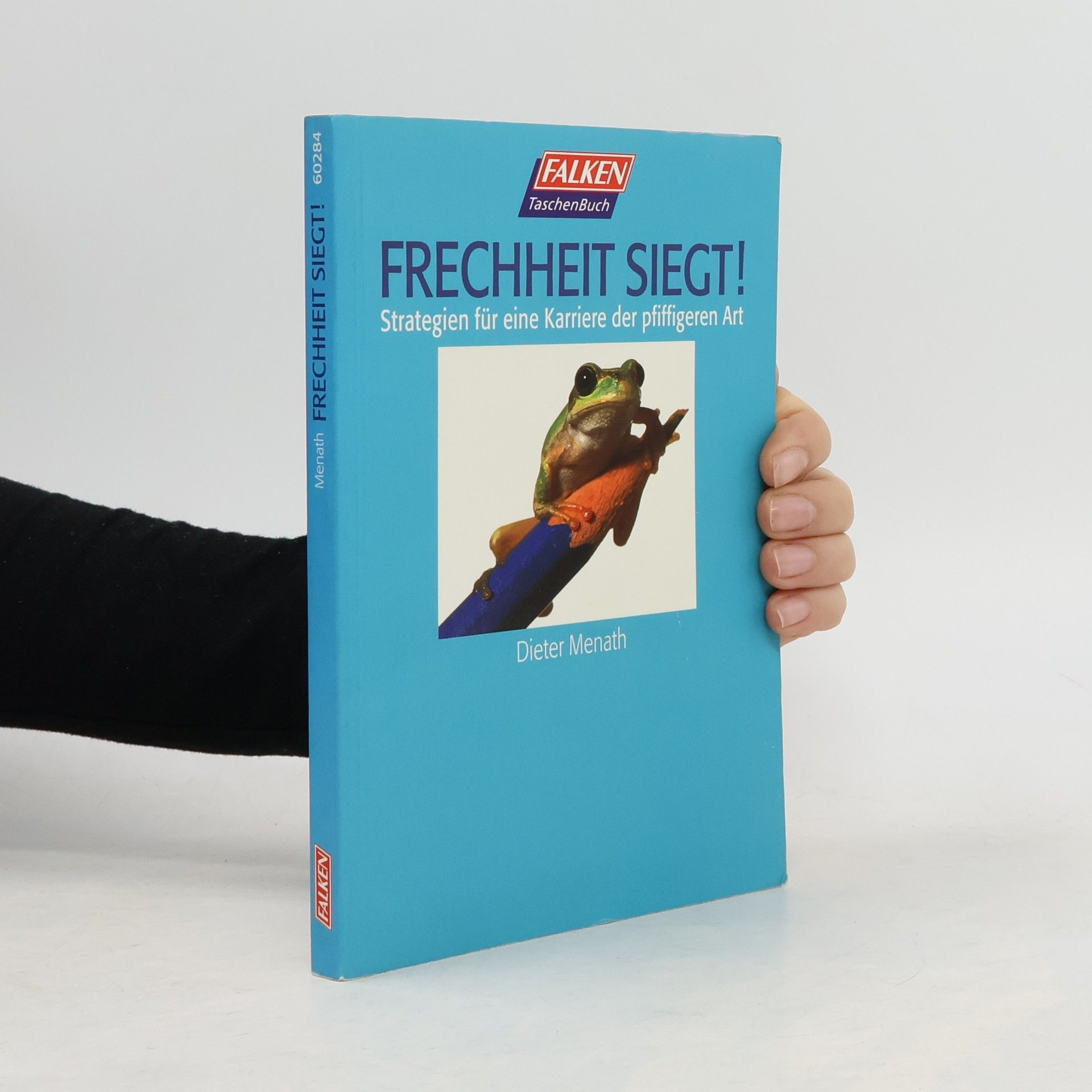 Dieter Menath Frechheit siegt!