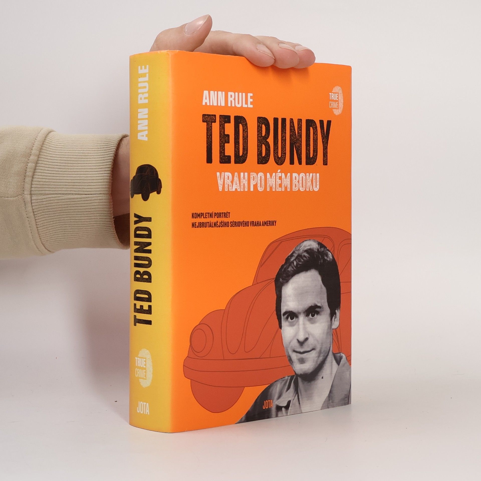 Ann Rule Ted Bundy. Vrah po mém boku