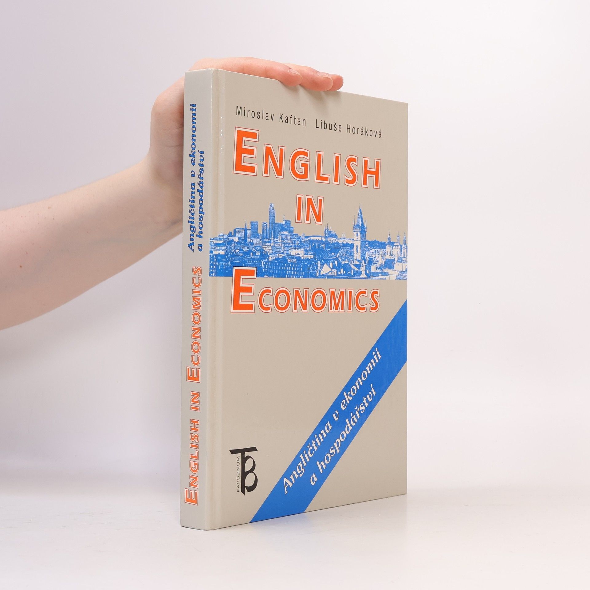 Libuše Horáková English in economics. Angličtina v ekonomii a hospodářství