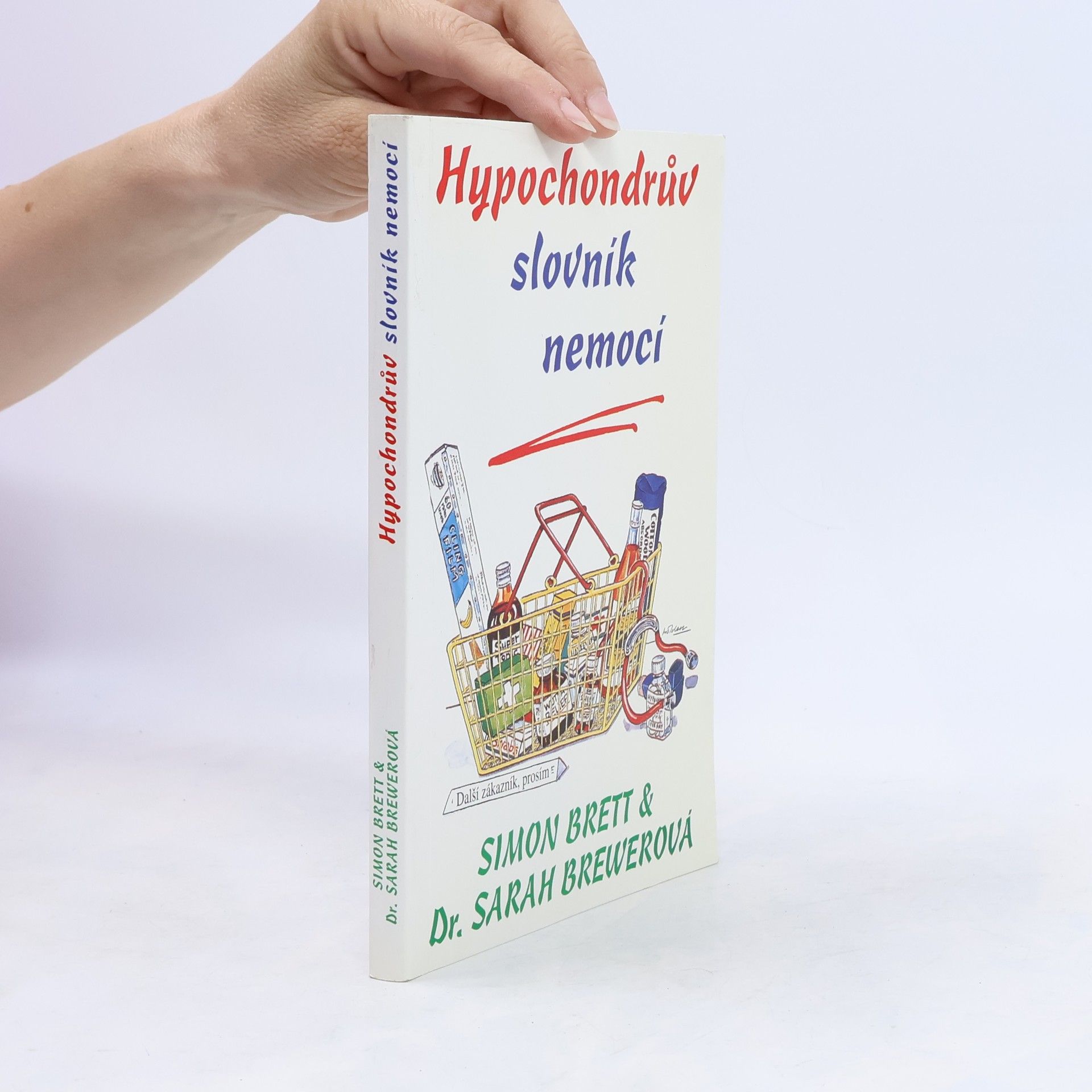 Sarah Brewer Hypochondrův slovník nemocí