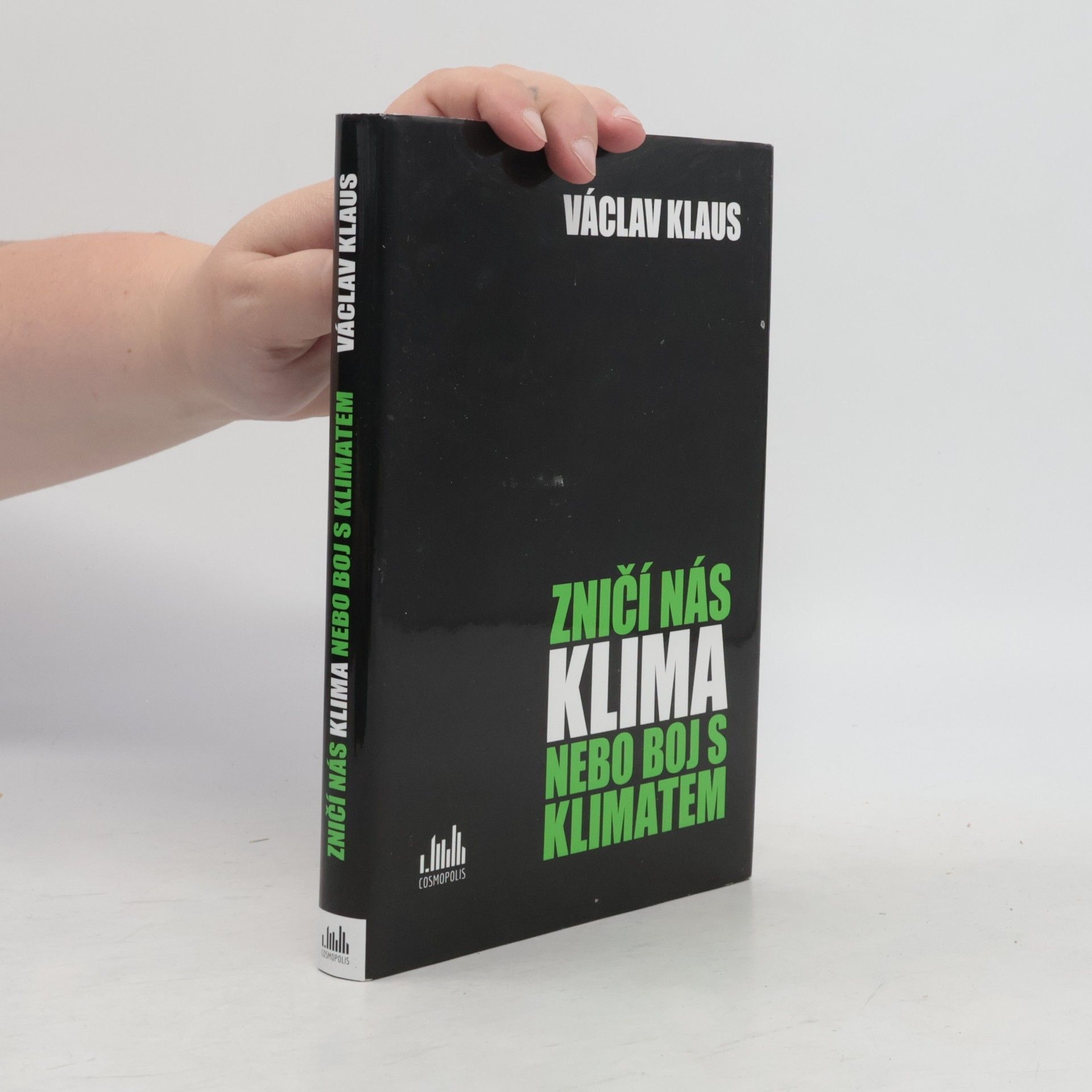 Václav Klaus Zničí nás klima nebo boj s klimatem?