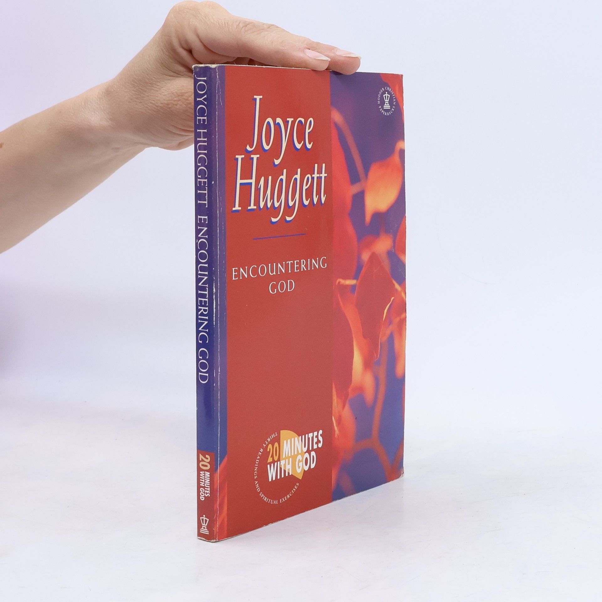 Joyce Huggett 20 Minutes with God: Encountering God