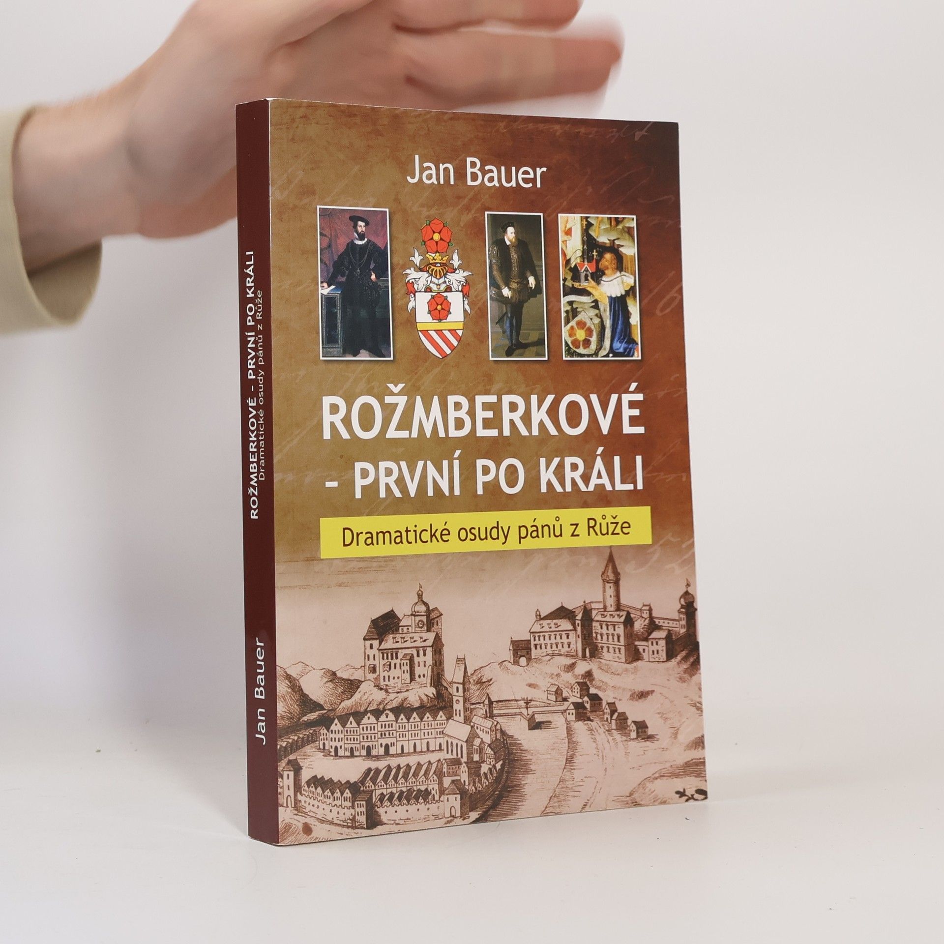 Jan Bauer Rožmberkové. První po králi