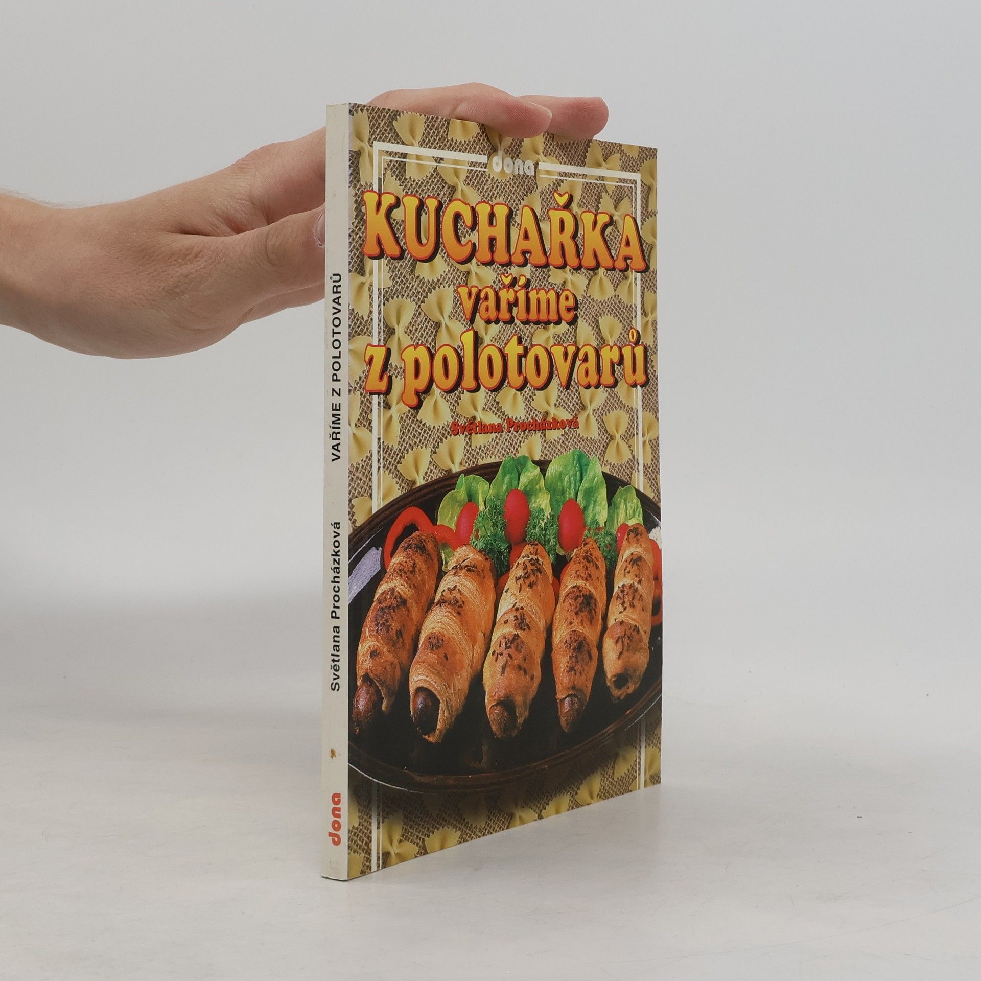 Světlana Procházková Kuchařka - vaříme z polotovarů