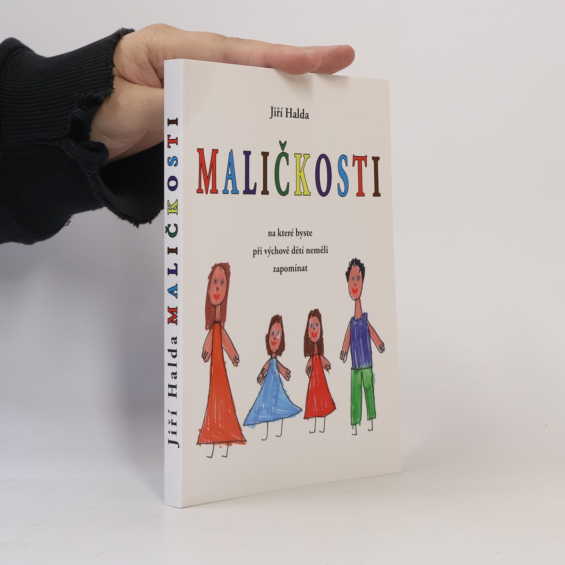 Jiří Halda Maličkosti, na které byste při výchově dětí neměli zapomínat