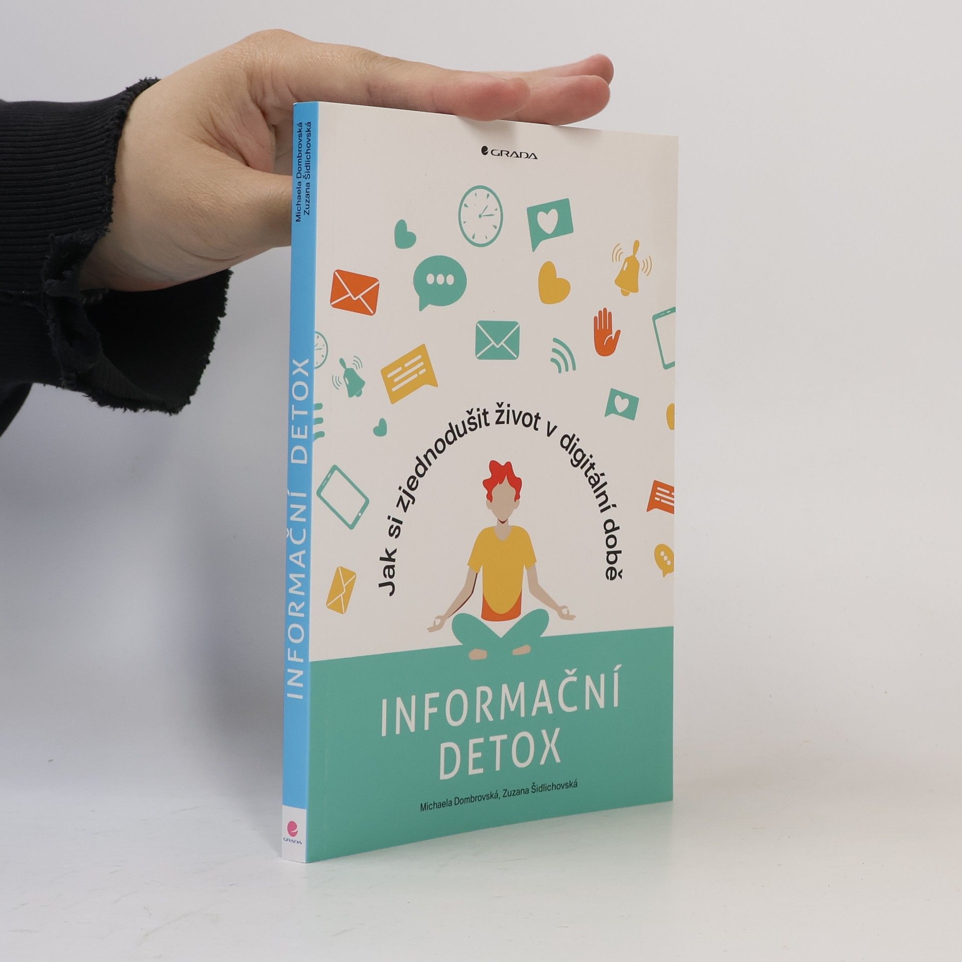 Zuzana Šidlichovská Informační detox: Jak si zjednodušit život v digitální době