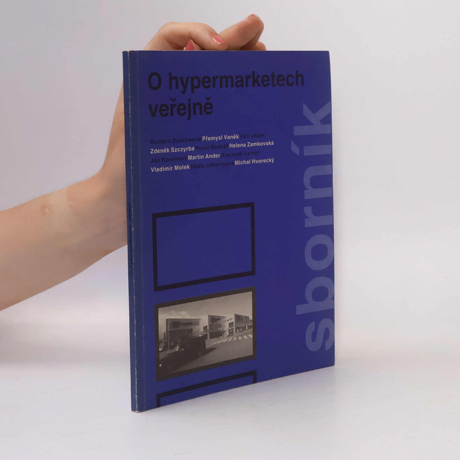 Autorenkollektiv O hypermarketech veřejně (sborník)