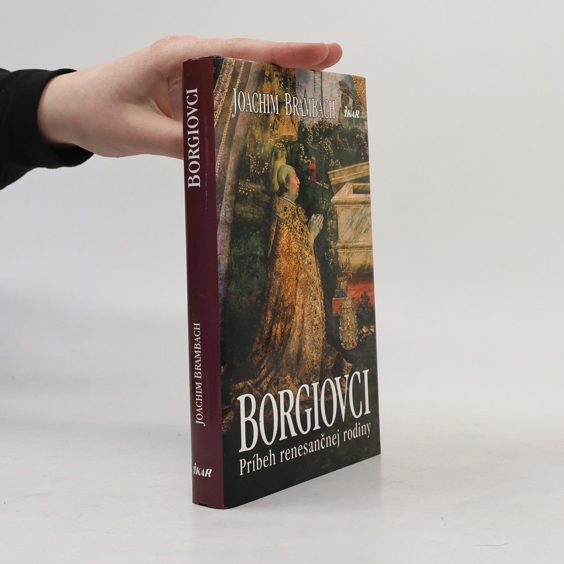 Joachim Brambach Borgiovci - Príbeh renesančnej rodiny