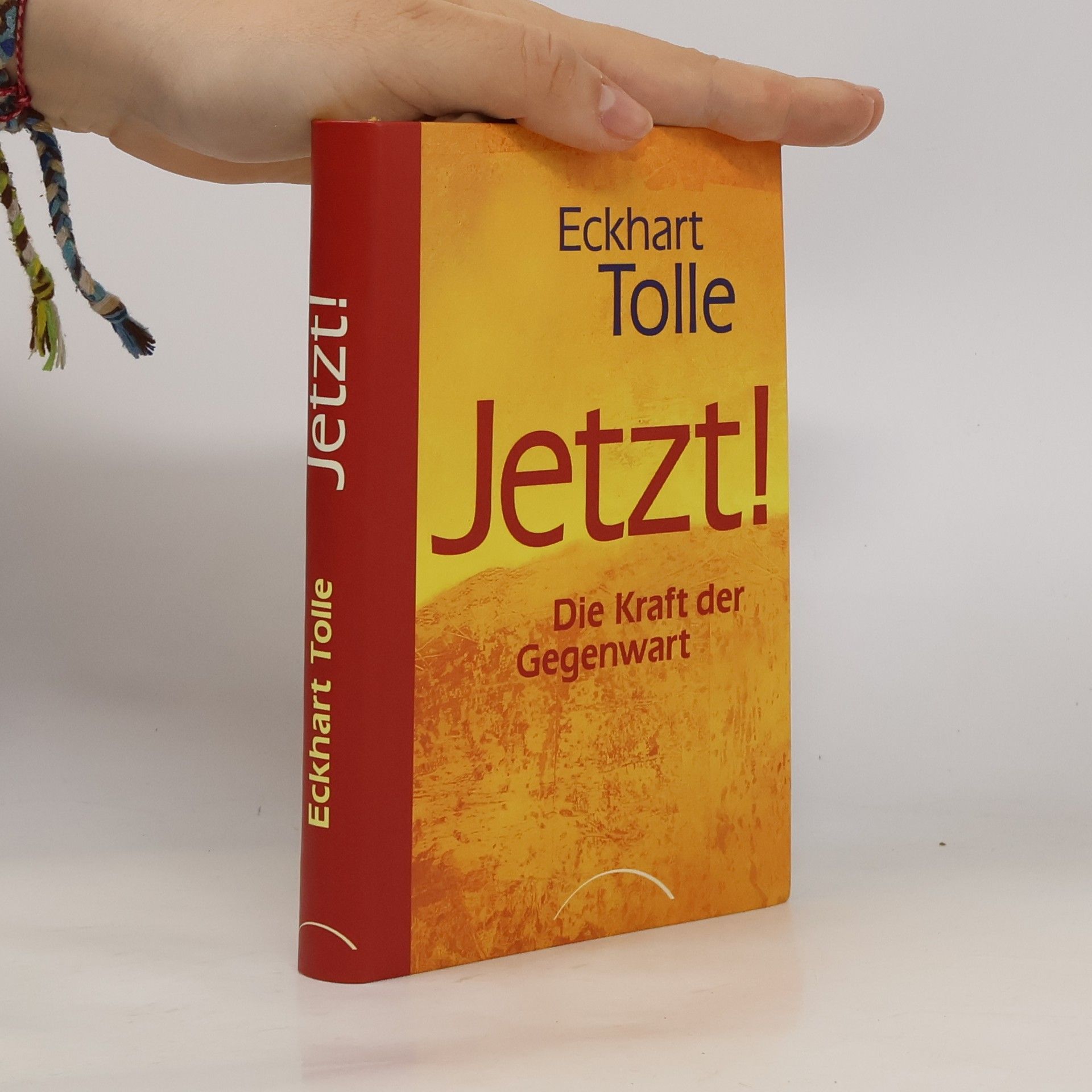 Eckhart Tolle Jetzt! Die Kraft der Gegenwart