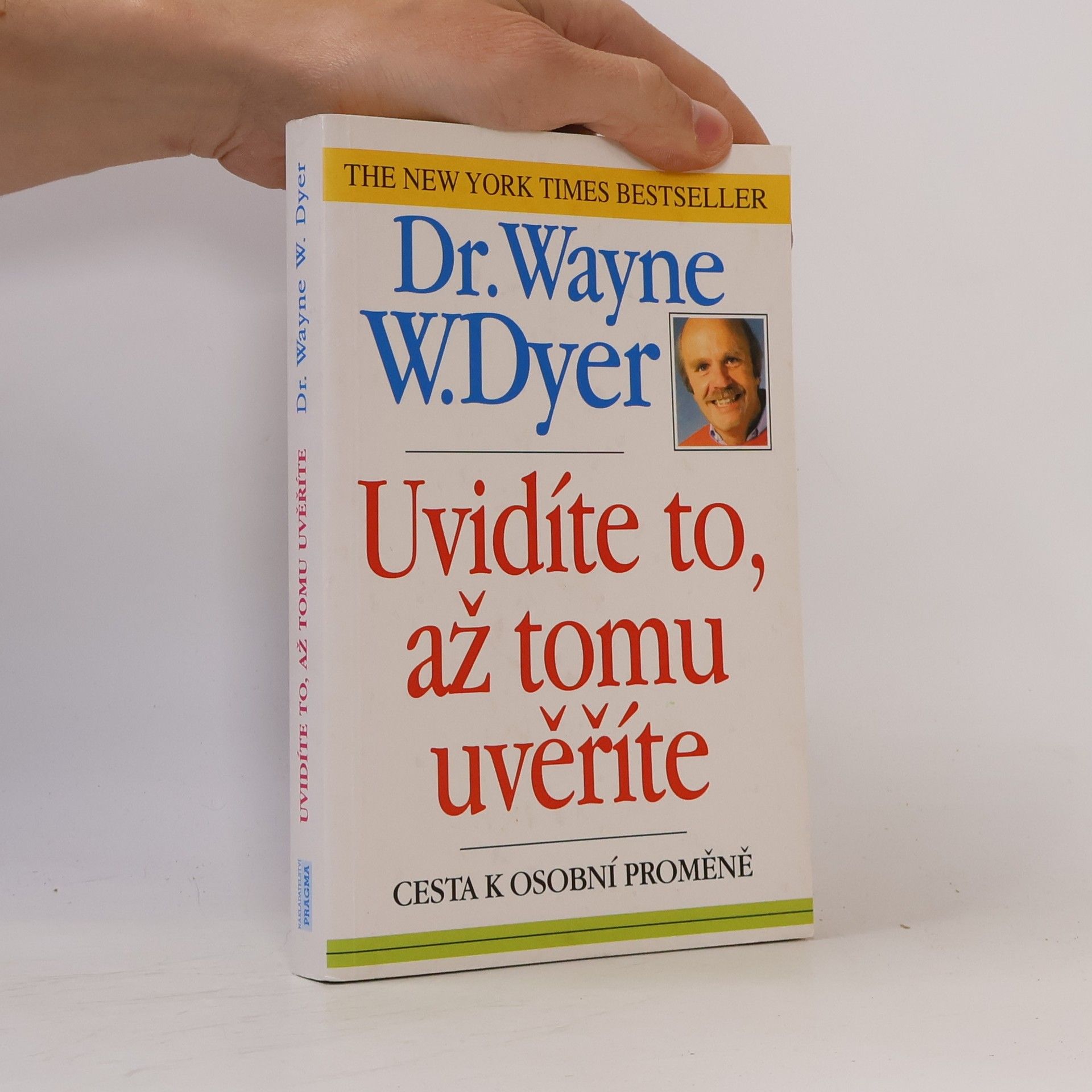 Wayne Dyer Uvidíte to, až tomu uvěříte