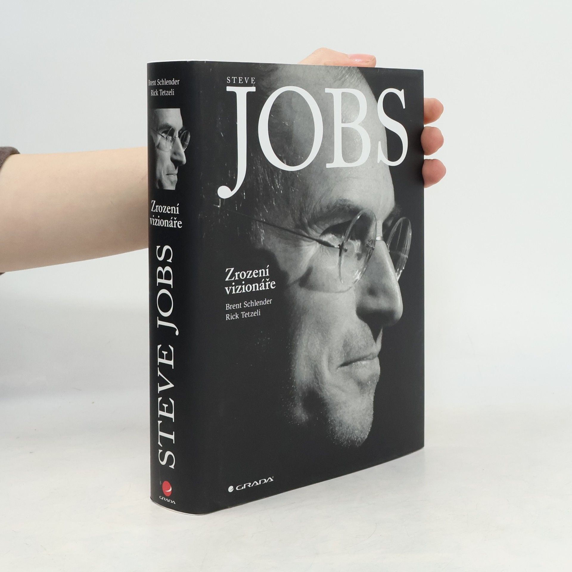 Brent Schlender Steve Jobs. Zrození vizionáře