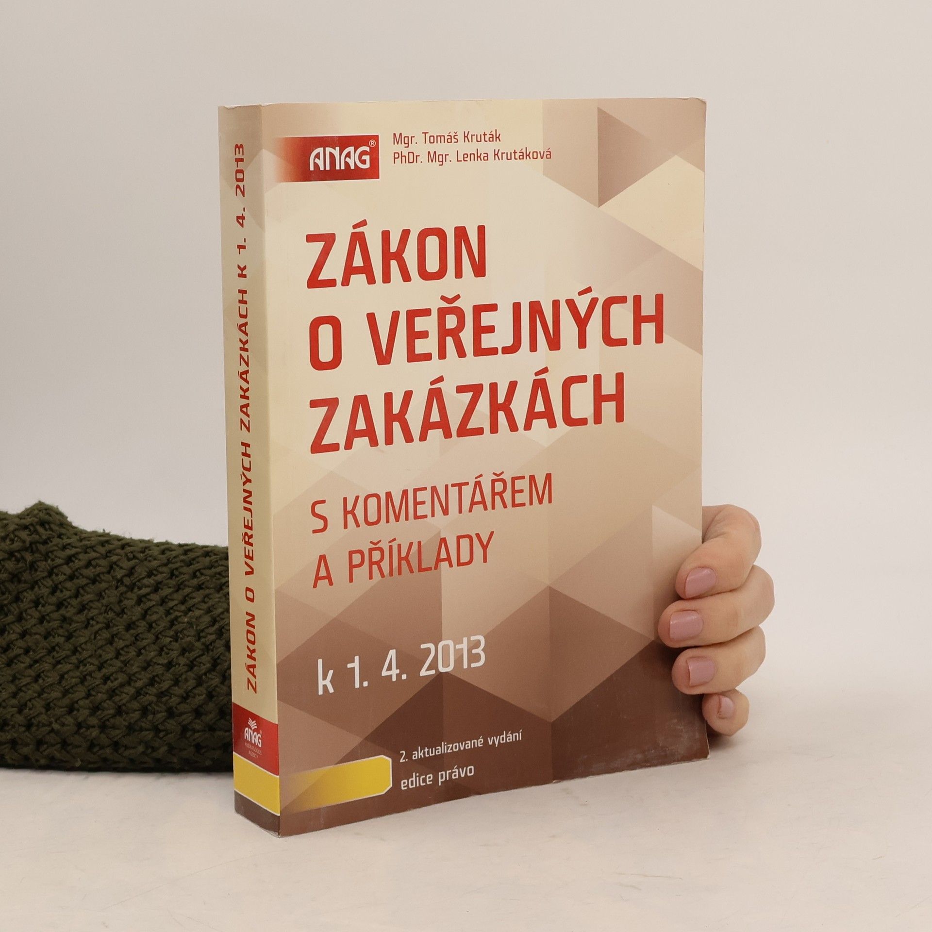 Tomáš Kruták Zákon o veřejných zakázkách s komentářem a příklady k 1. 4. 2013