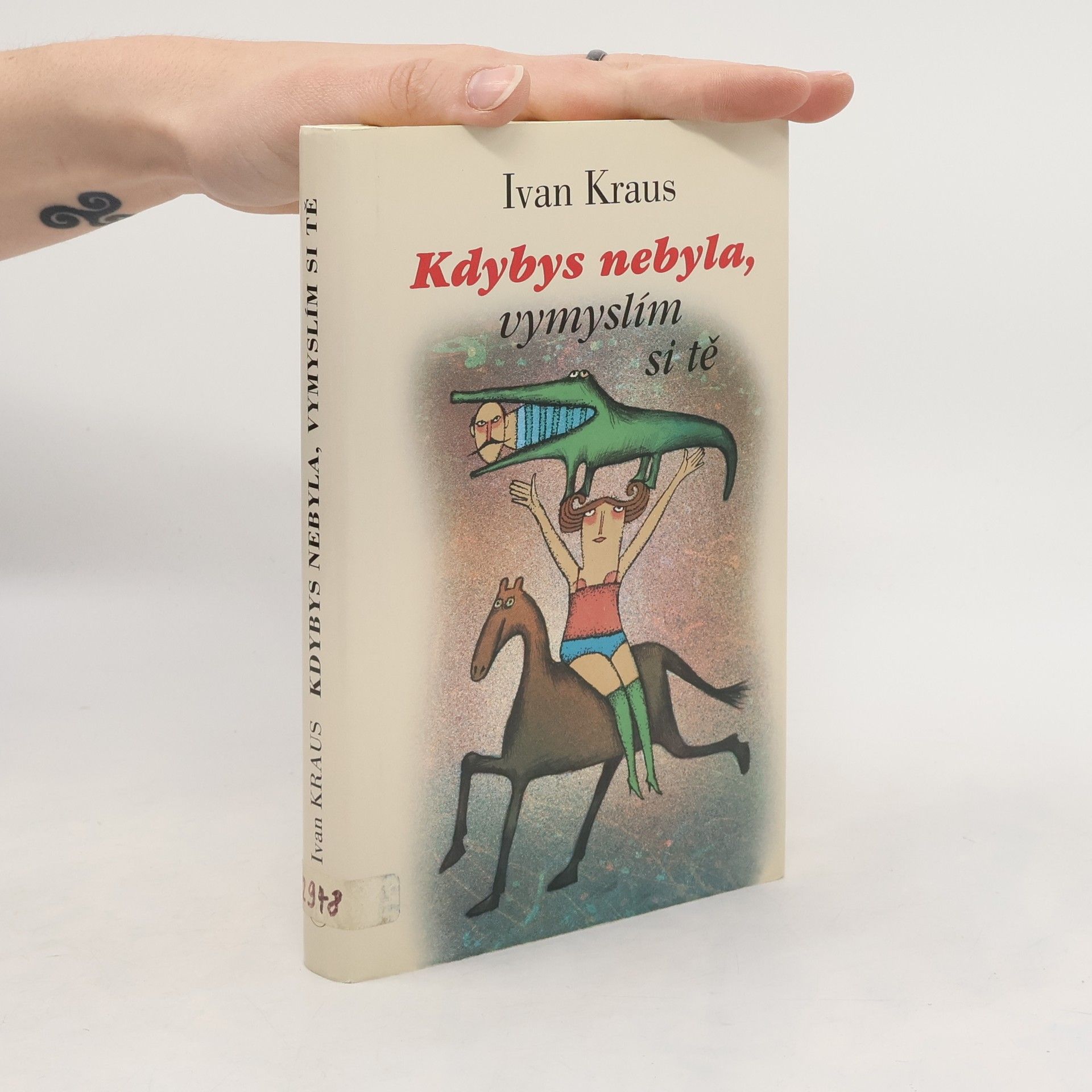 Kdybys nebyla, vymyslím si tě