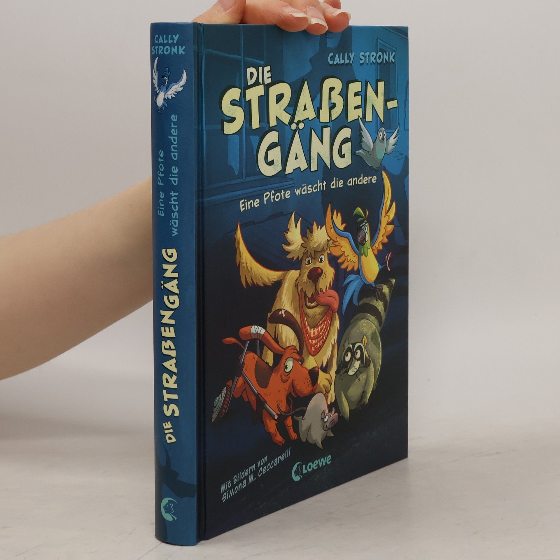 Cally Stronk Die Straßengäng (Band 1) - Eine Pfote wäscht die andere