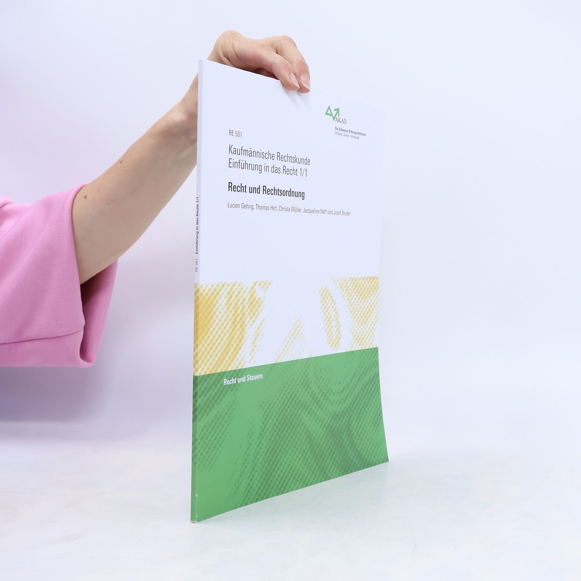 Kaufmännische Rechtskunde Einführung in das Recht 1/1. Recht und Rechtsordnung