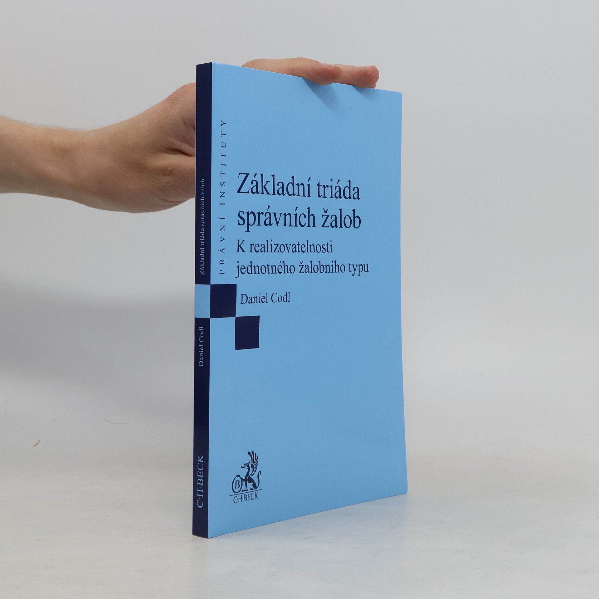Daniel Codl Základní triáda správních žalob