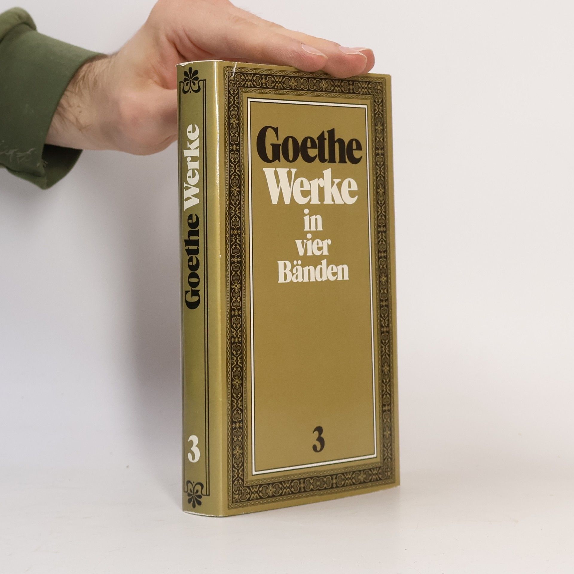 Johann Wolfgang von Goethe Goethe Werke in vier Bänden 3