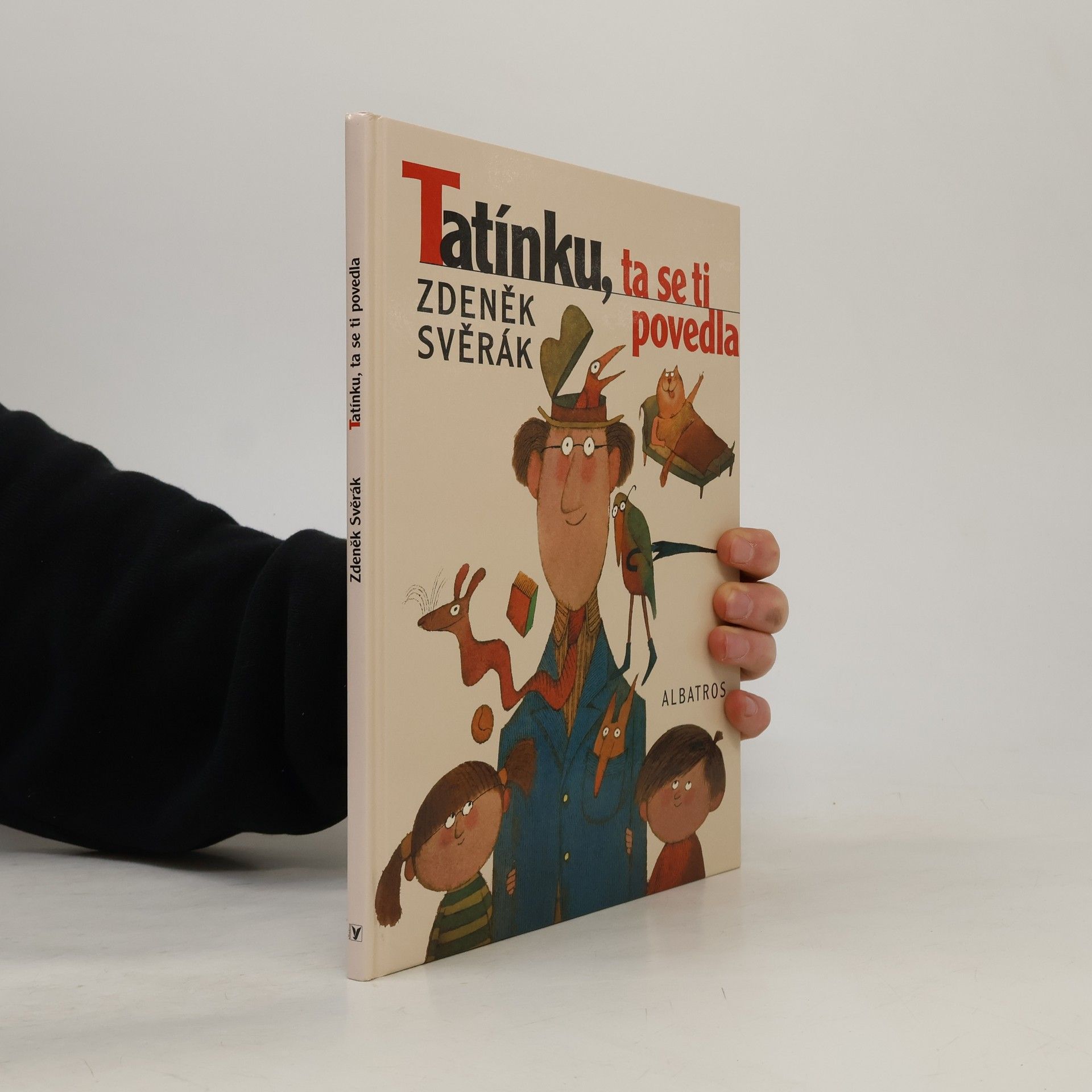 Zdeněk Svěrák Tatínku, ta se ti povedla