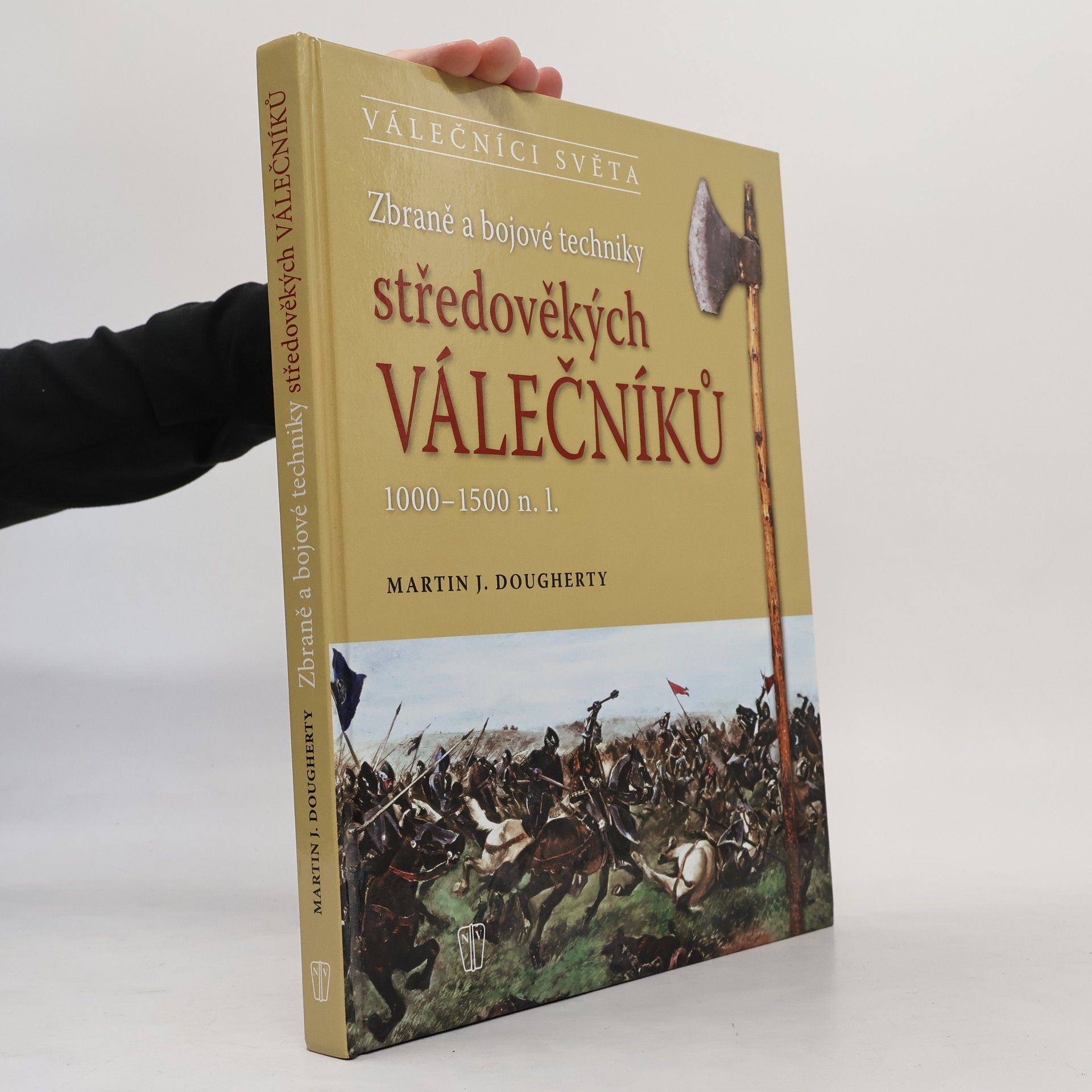 Martin J. Dougherty Zbraně a bojové techniky středověkých válečníků 1000-1500 n. l.