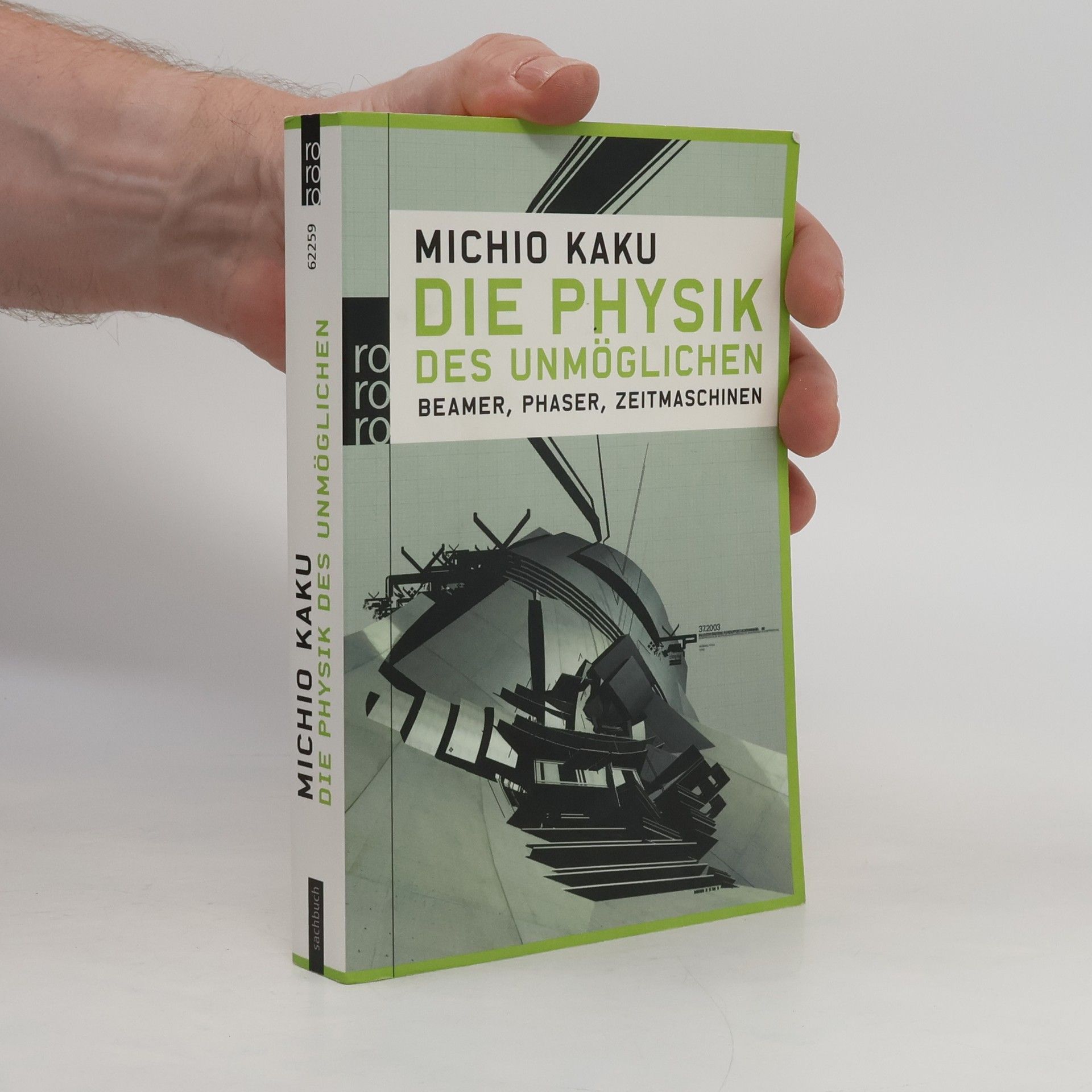 Michio Kaku Die Physik des Unmöglichen