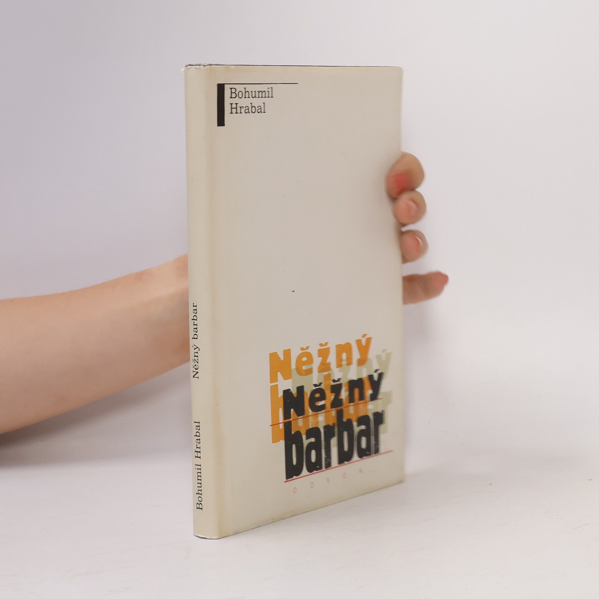 Bohumil Hrabal Něžný barbar