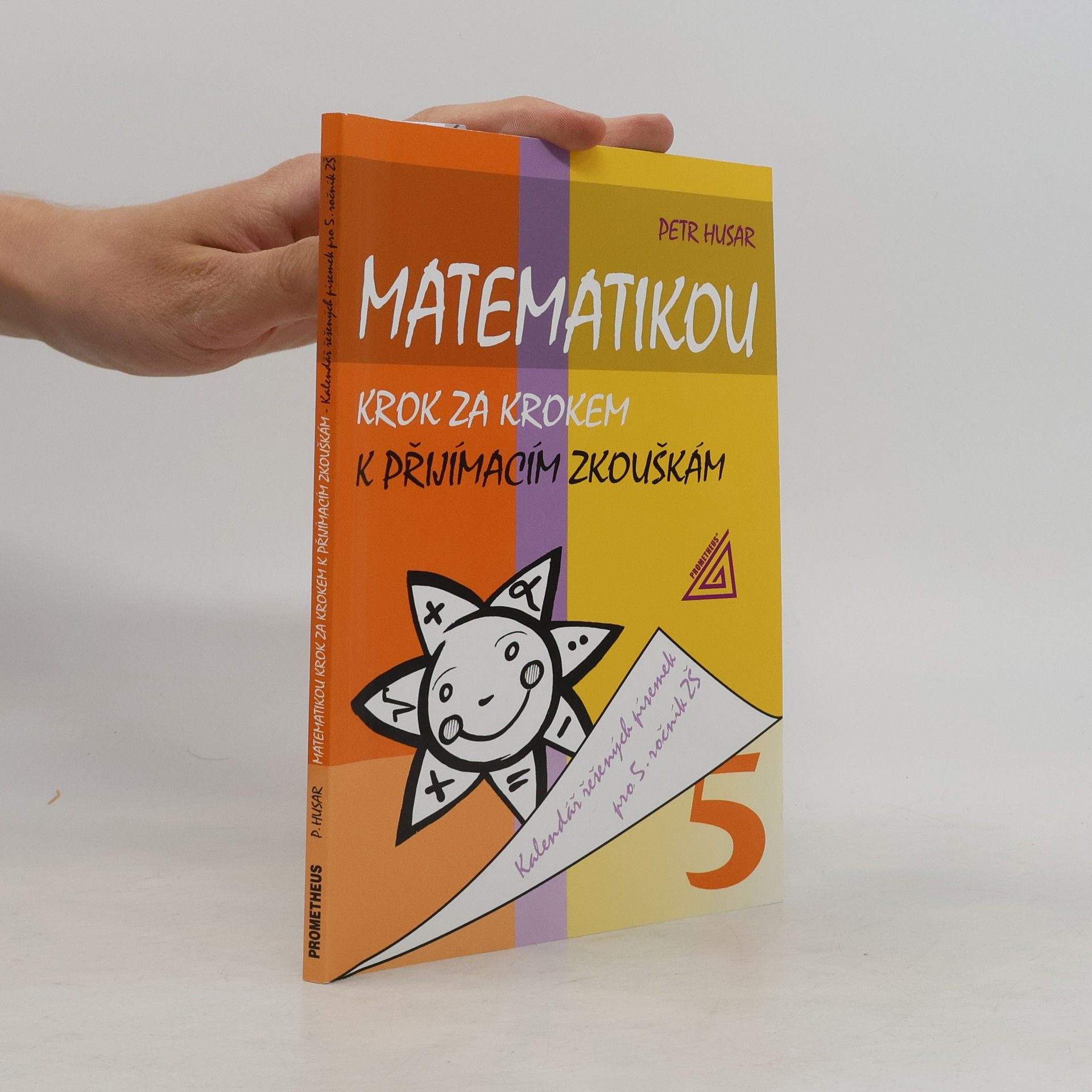 Petr Husar Matematikou krok za krokem k přijímacím zkouškám
