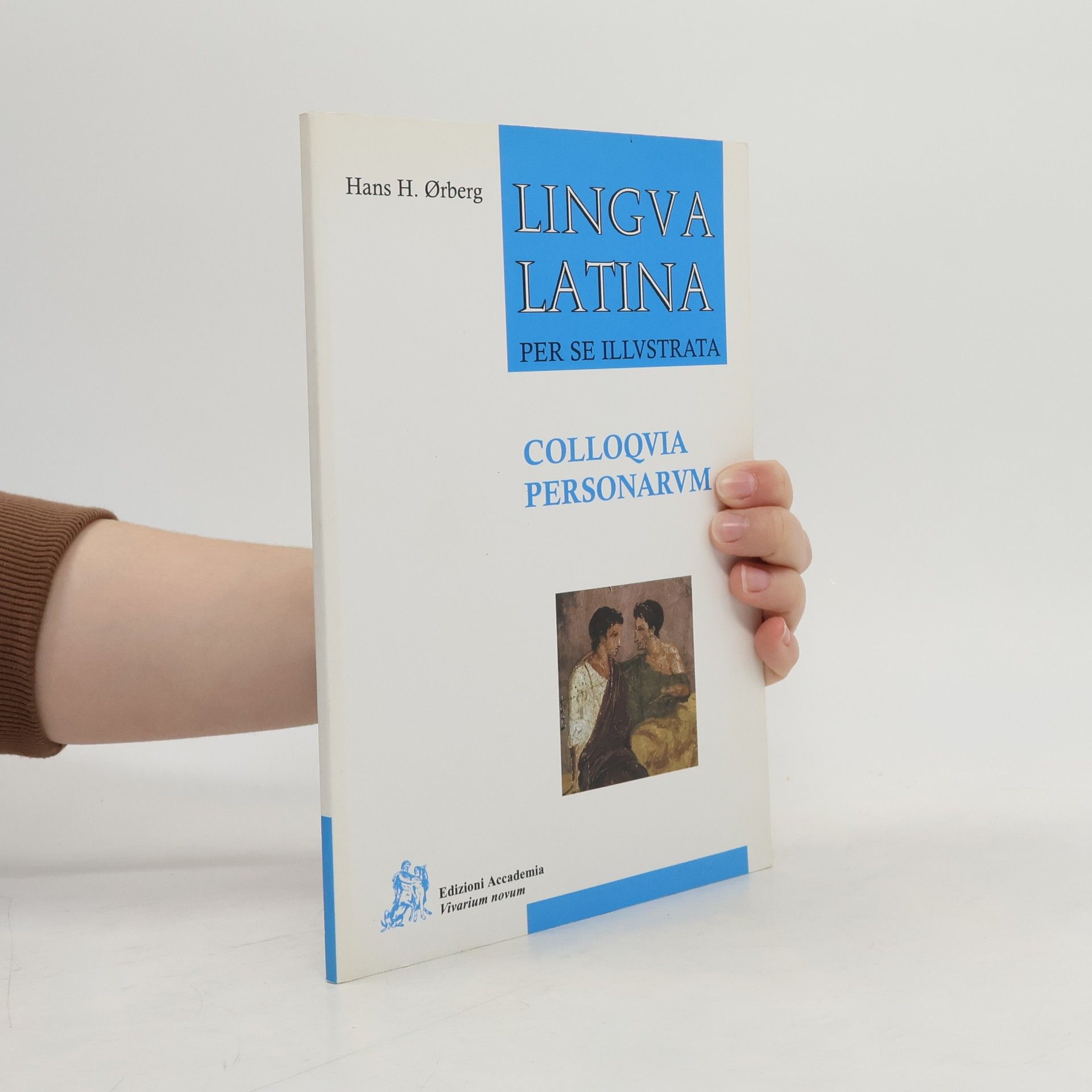 Hans Ørberg Lingue Latina per se illustrata. Colloquia personarum