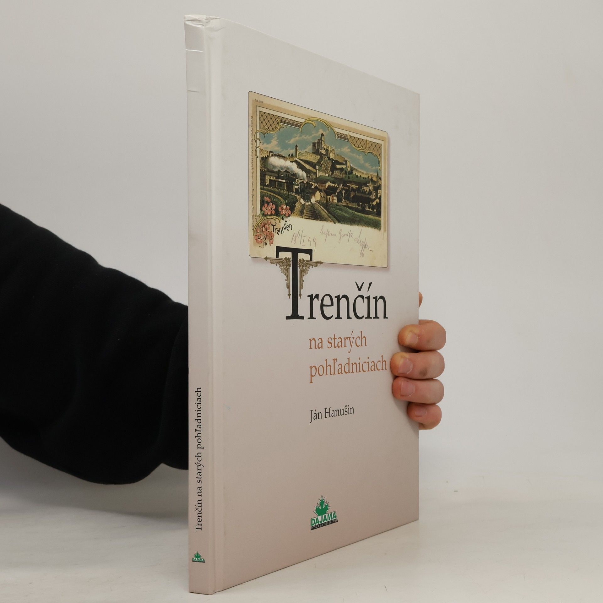 Ján Hanušin Trenčín na starých pohľadniciach