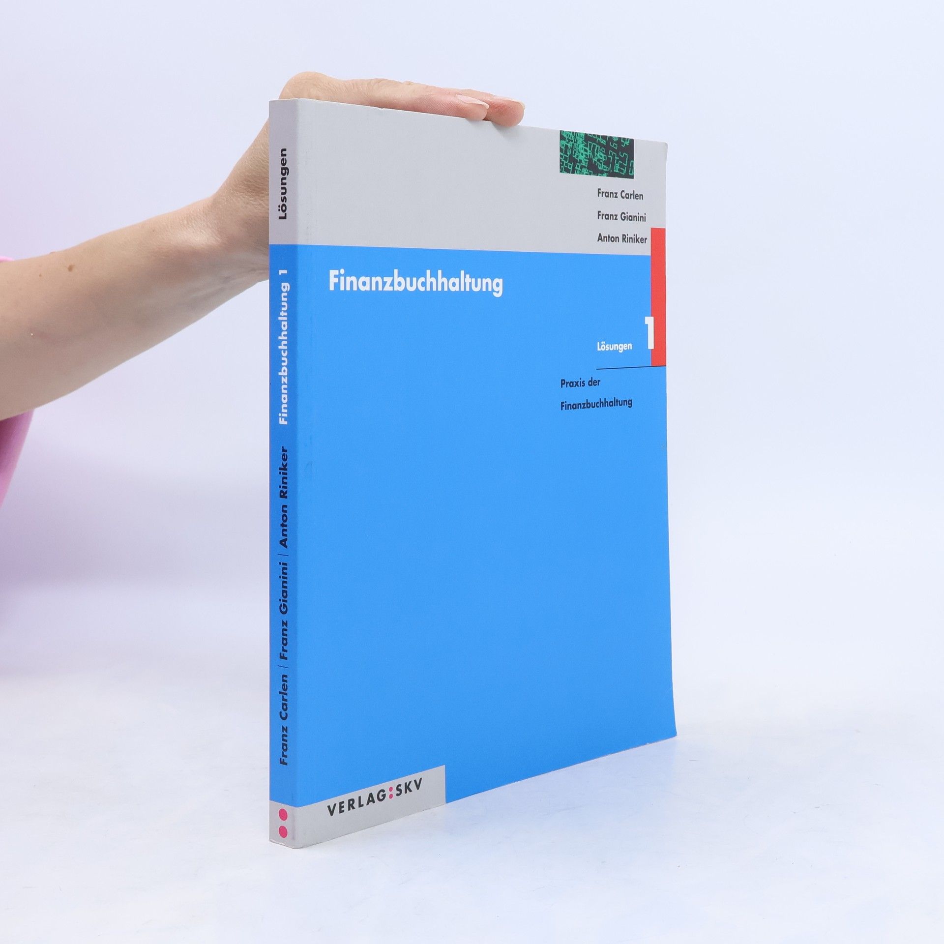 Anton Riniker Finanzbuchhaltung/Praxis der Finanzbuchhaltung