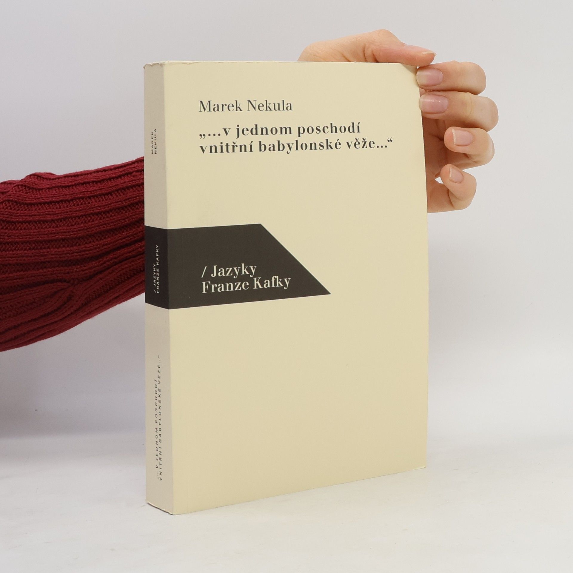 Marek Nekula "...v jednom poschodí vnitřní babylonské věže...". Jazyky Franze Kafky.