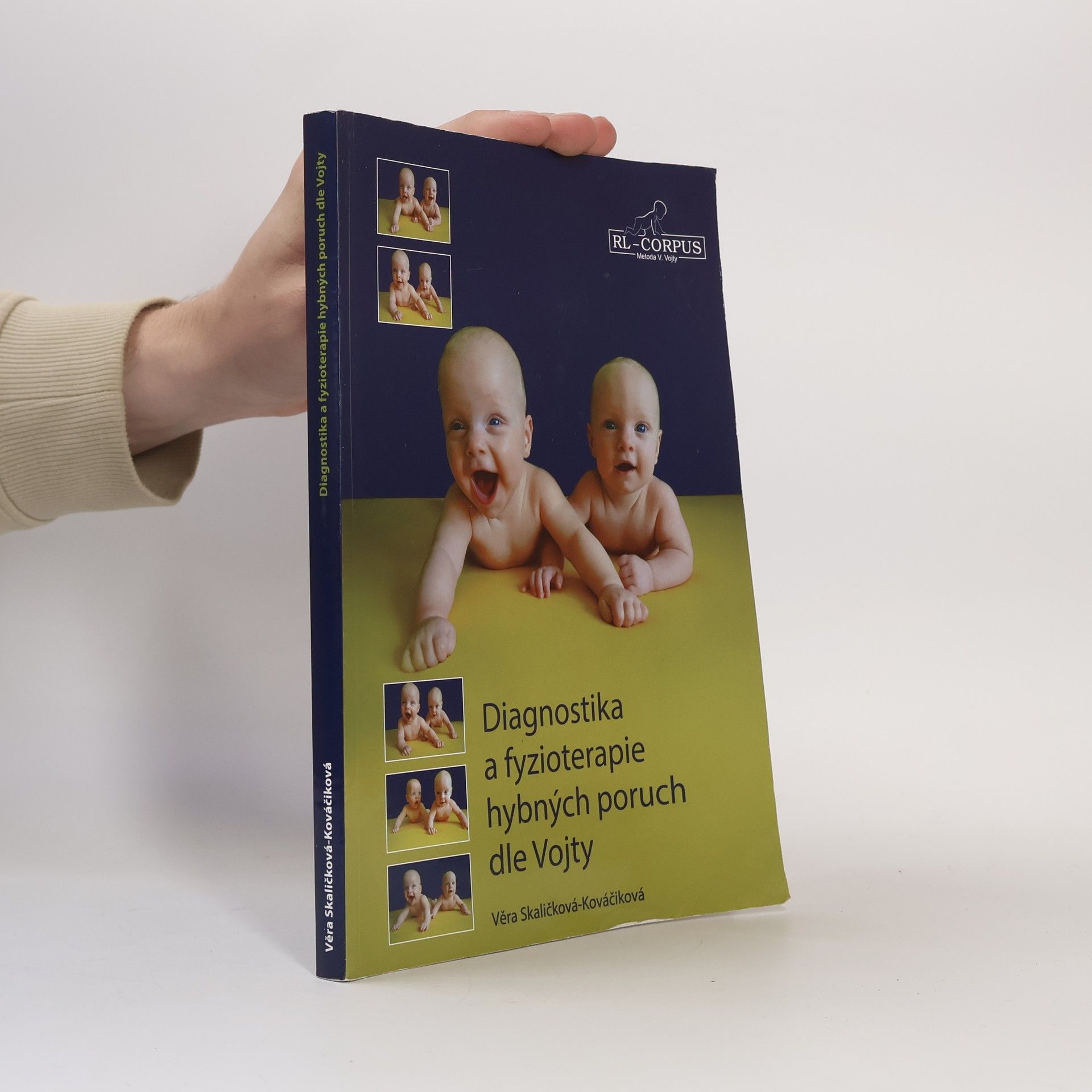 Věra Skaličková-Kováčiková Diagnostika a fyzioterapie hybných poruch dle Vojty