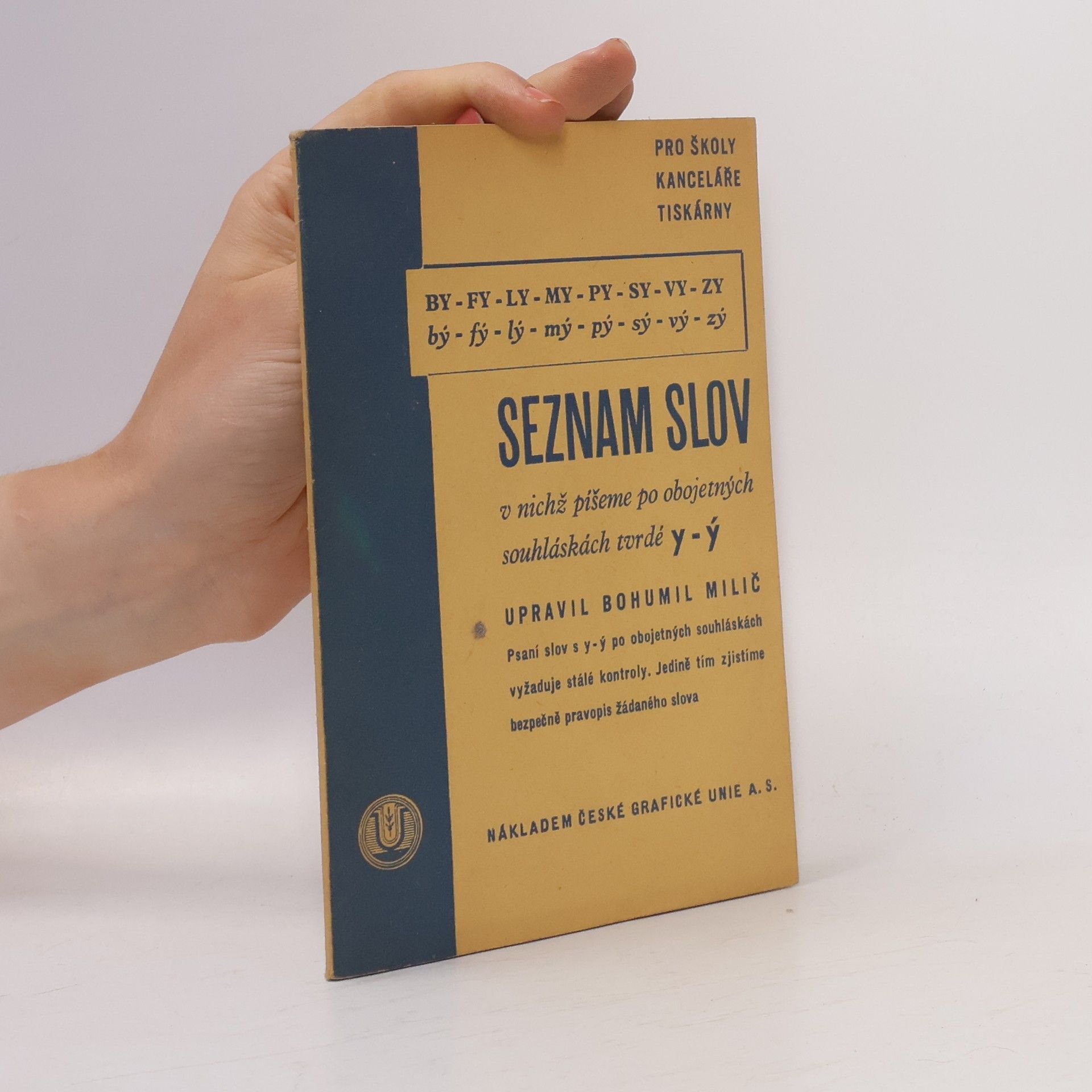 Bohumil Milič Seznam slov, v nichž píšeme po obojetných souhláskách tvrdé y-ý