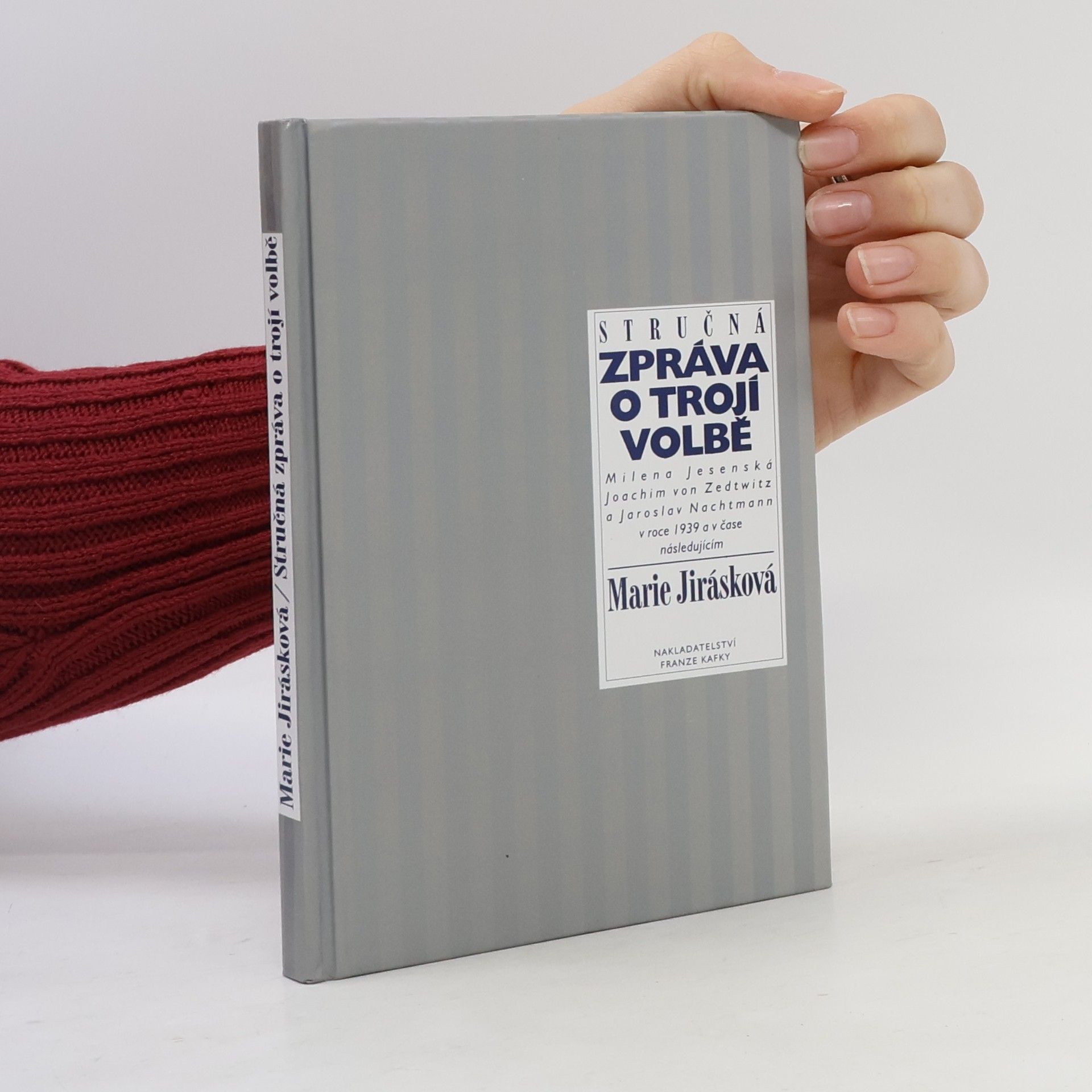 Marie Jirásková Stručná zpráva o trojí volbě