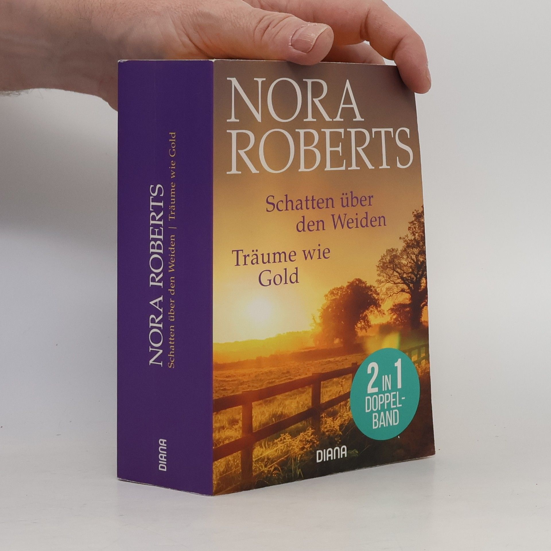 Nora Roberts Schatten über den Weiden. Träume wie Gold