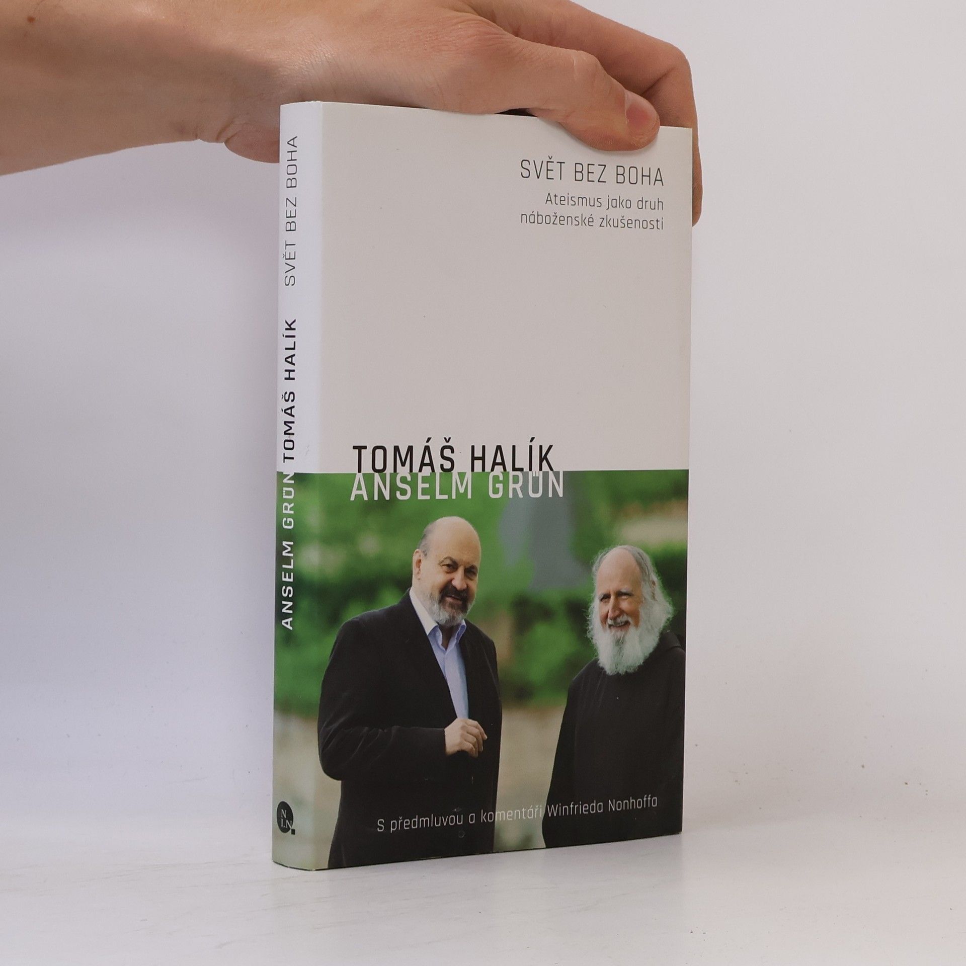 Tomáš Halík Svět bez Boha: Ateismus jako druh náboženské zkušenosti