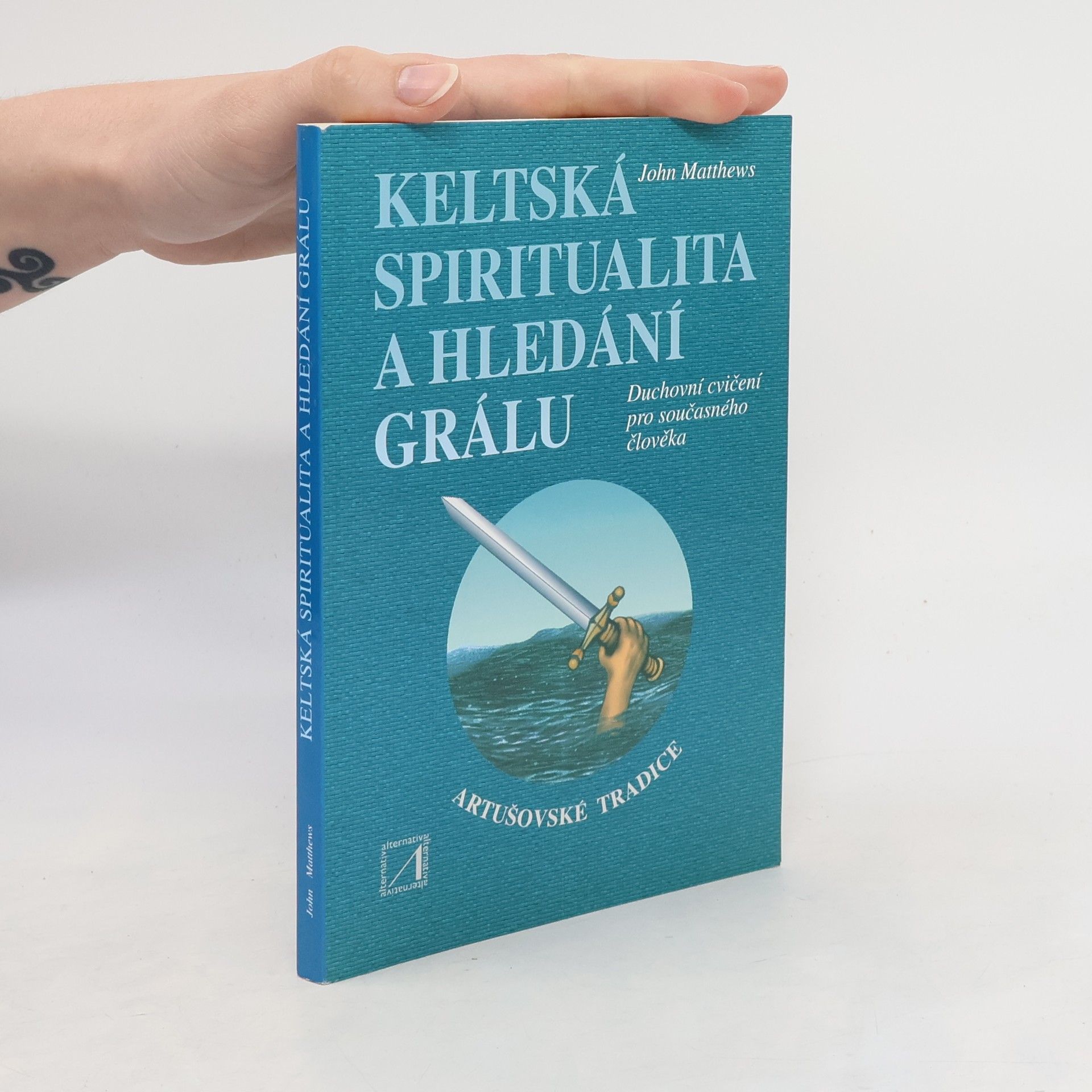 John Matthews Keltská spiritualita a hledání grálu