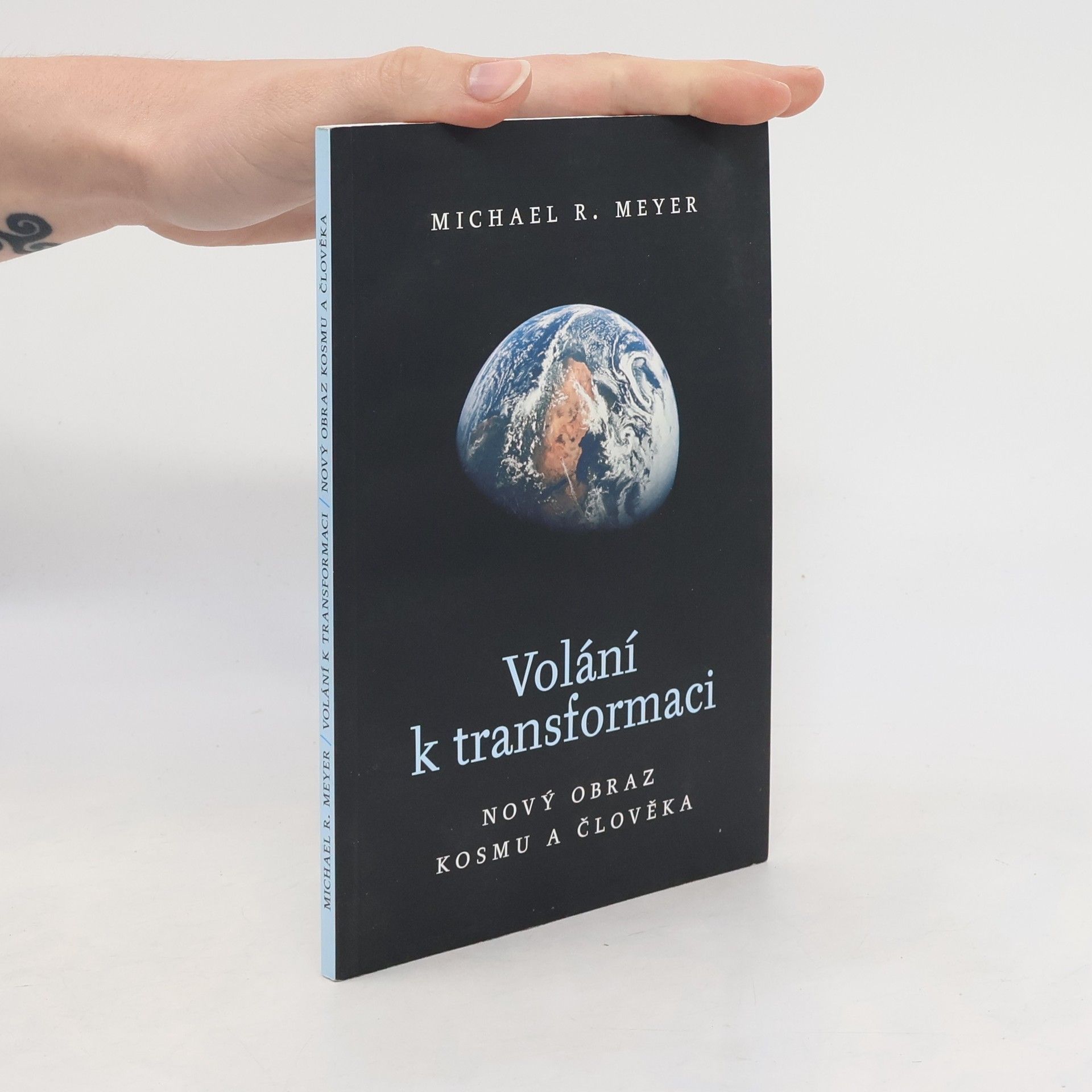 Michael Meyer-Sach Volání k transformaci - Nový obraz kosmu a člověka