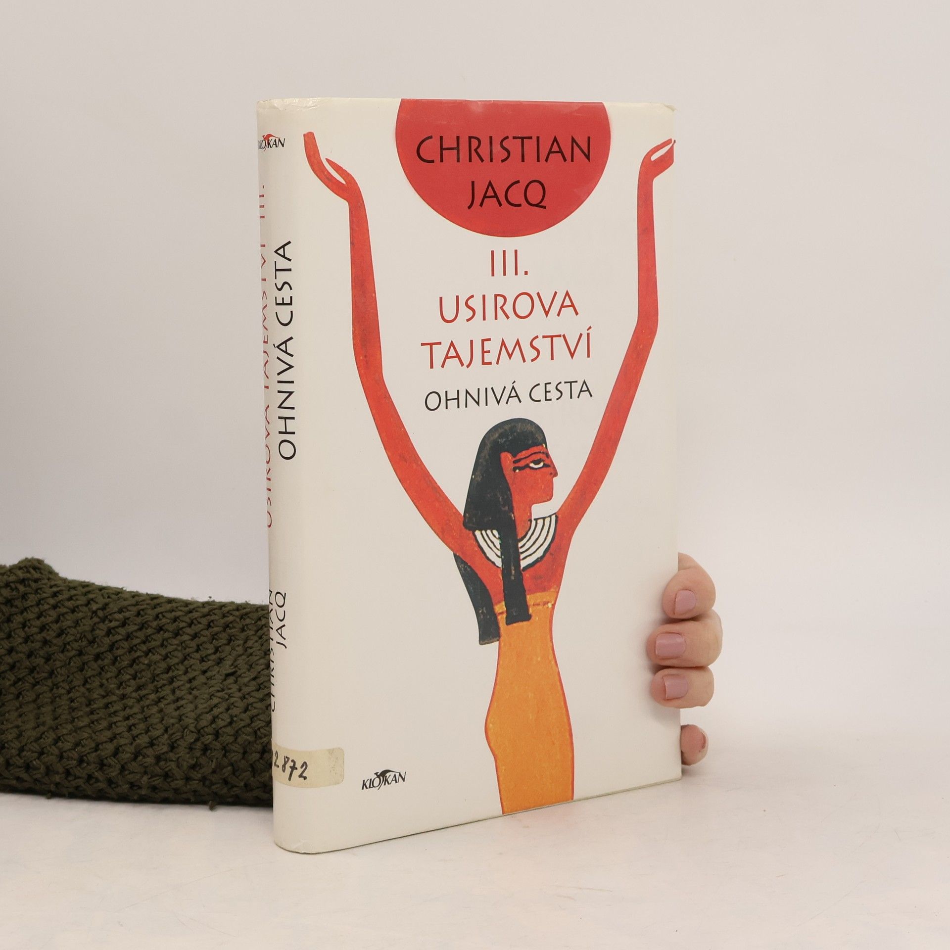 Christian Jacq Usirova tajemství. III., Ohnivá cesta