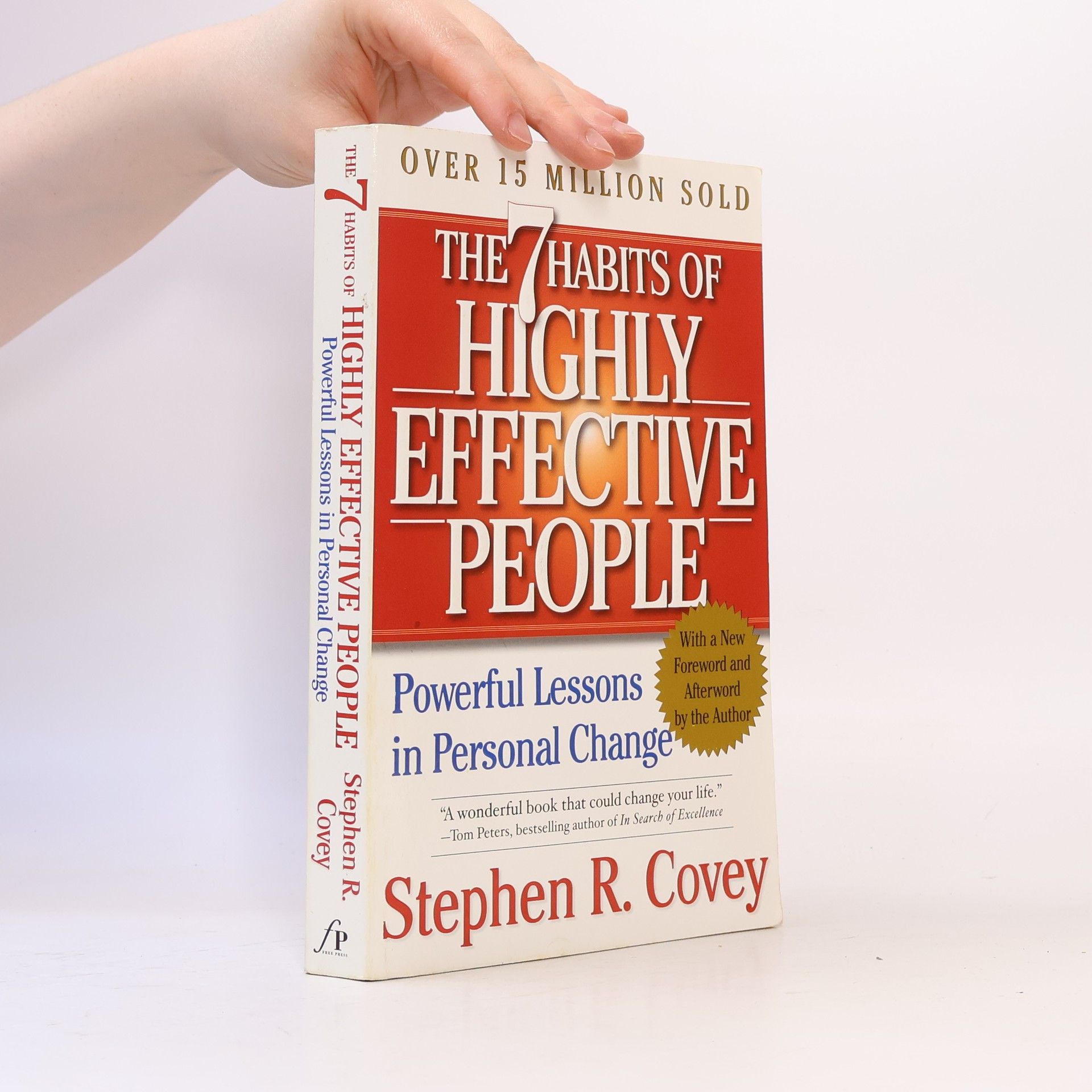 Stephen R. Covey The 7 habits of highly effective people: Restoring the character ethic