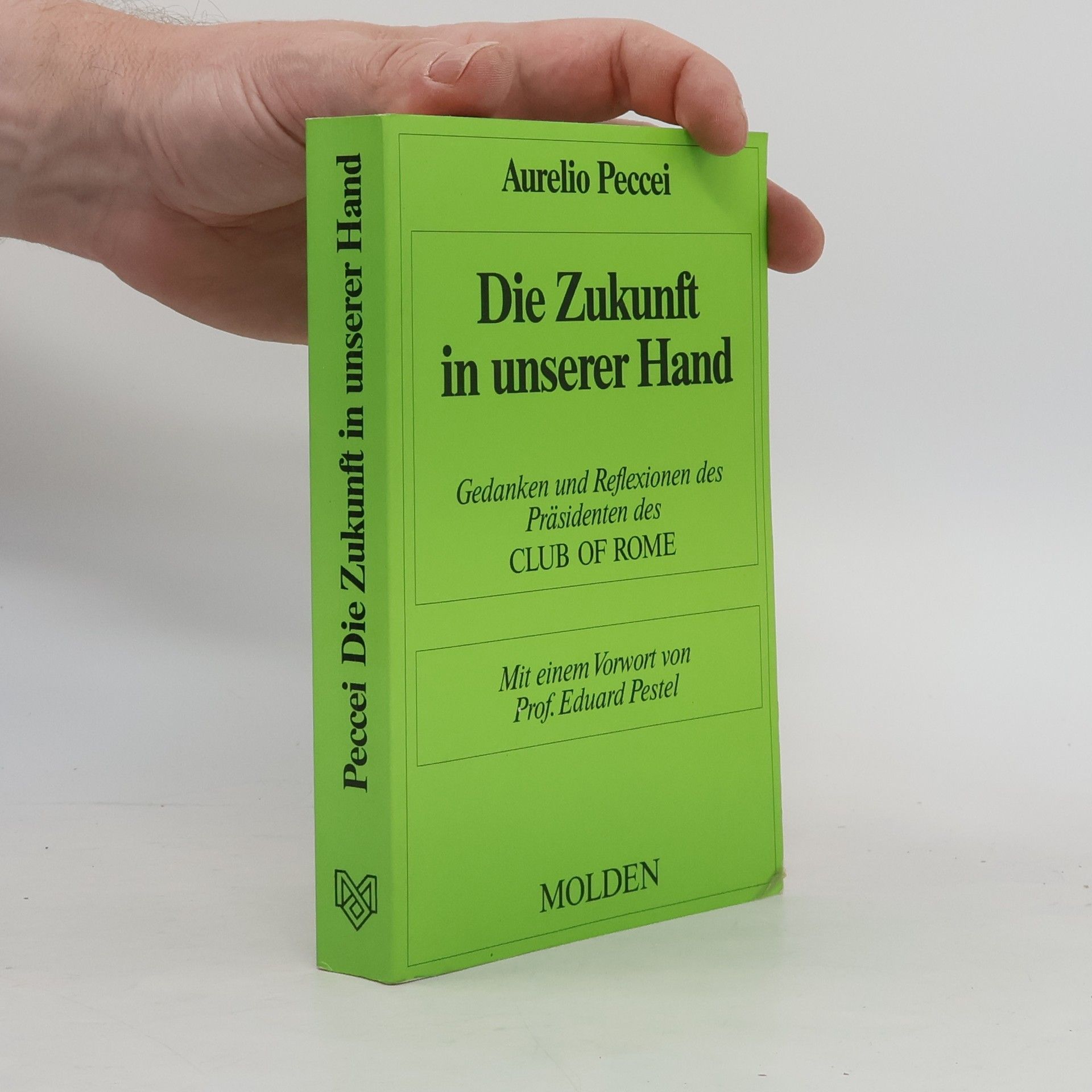 Aurelio Peccei Die Zukunft in unserer Hand