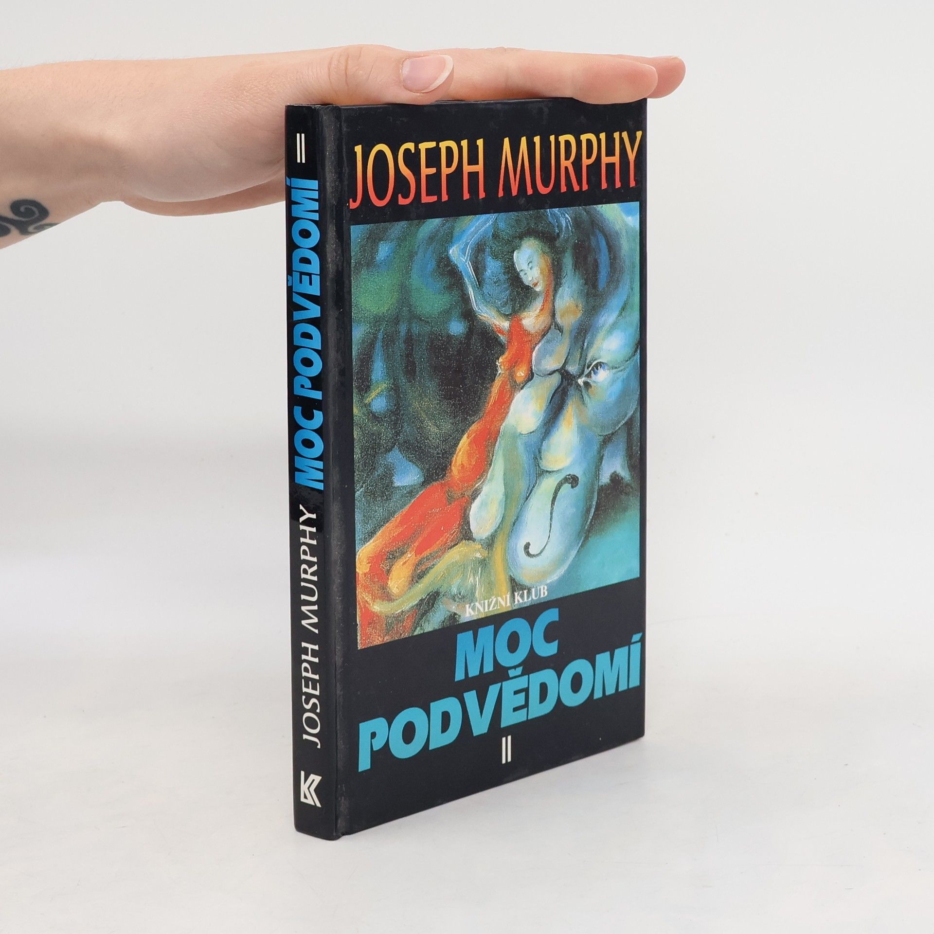Joseph Murphy Moc podvědomí II