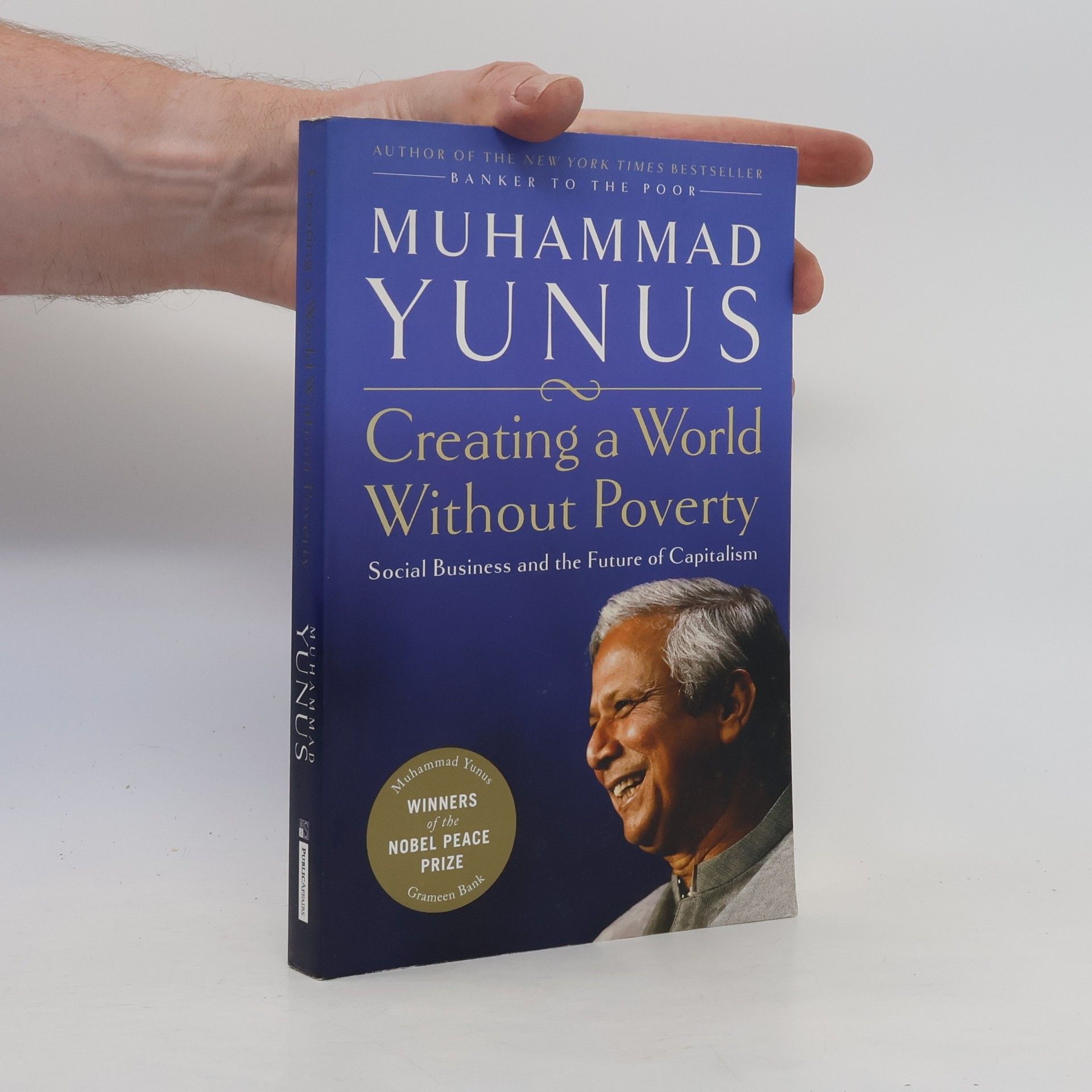 Muhammad Yunus Creating a World Without Poverty