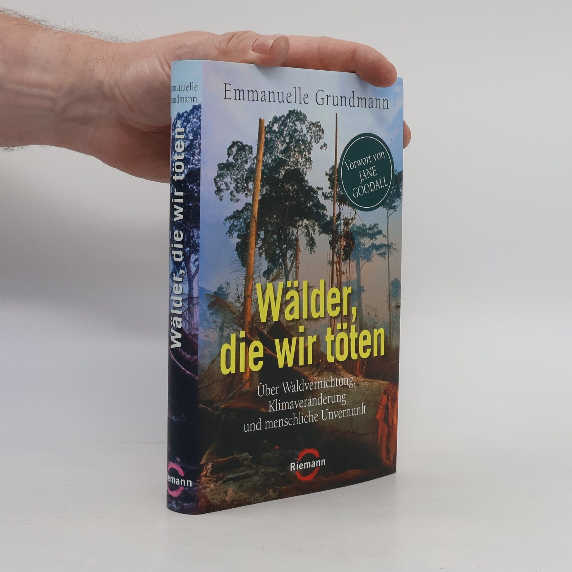 Emmanuelle Grundmann Wälder, die wir töten