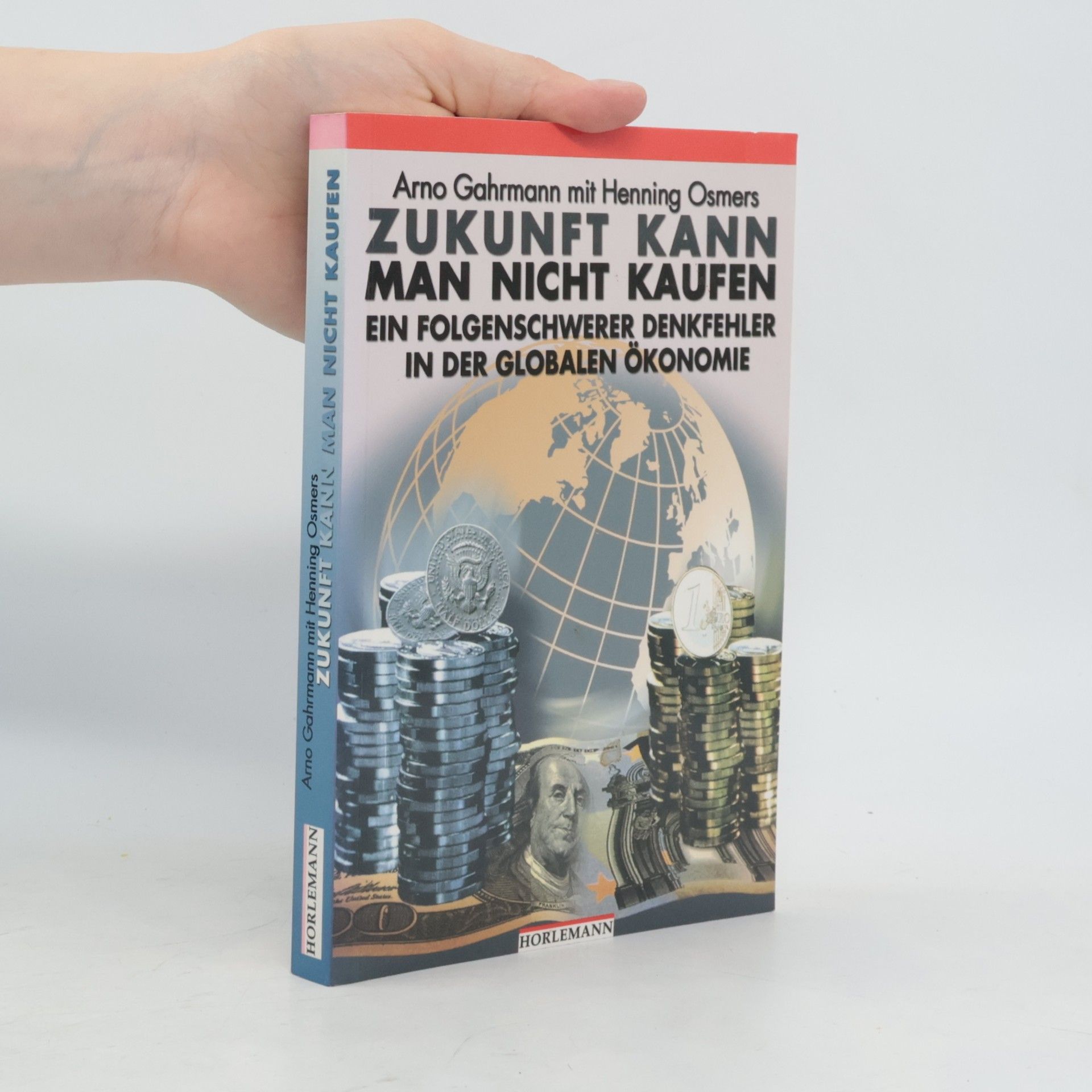 Arno Gahrmann Zukunft kann man nicht kaufen