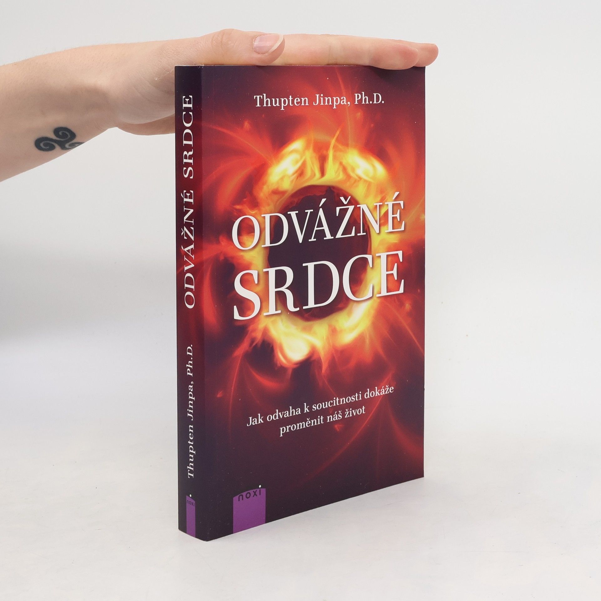 Thubten Jinpa Odvážné srdce: Jak odvaha k soucitnosti dokáže proměnit náš život