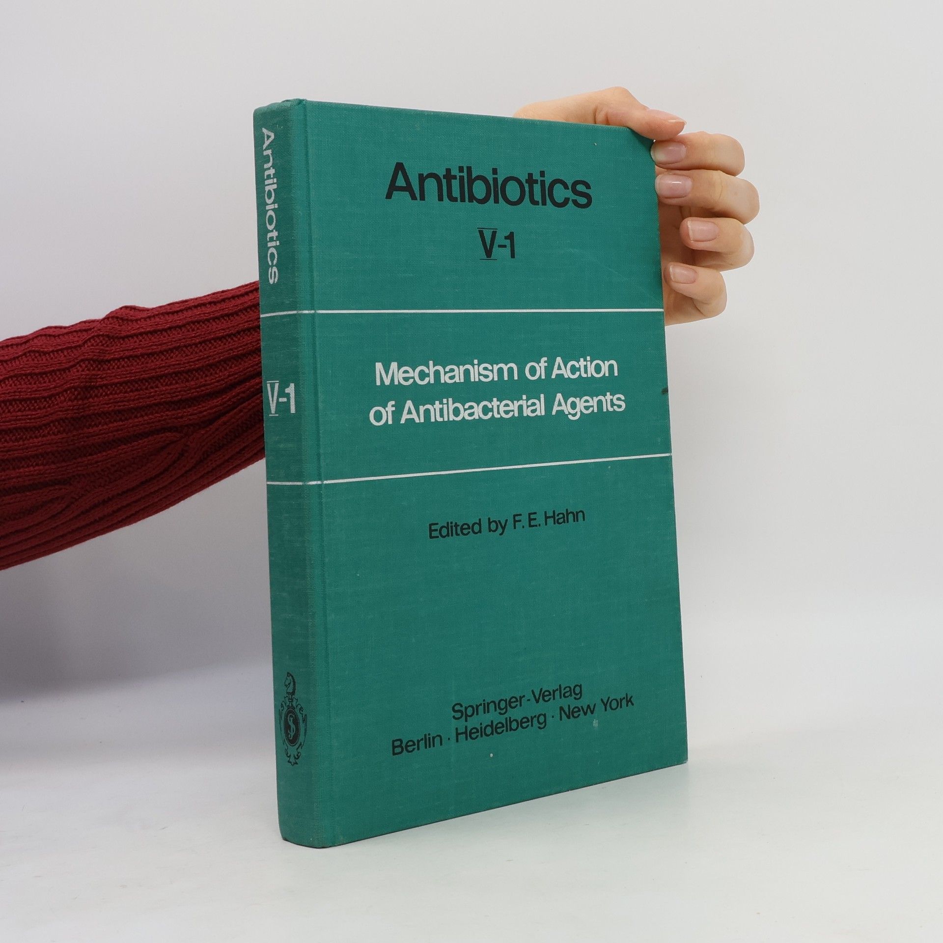 F. E. Hahn Antibiotics V-1: Mechanism of Action of Antibacterial Agents