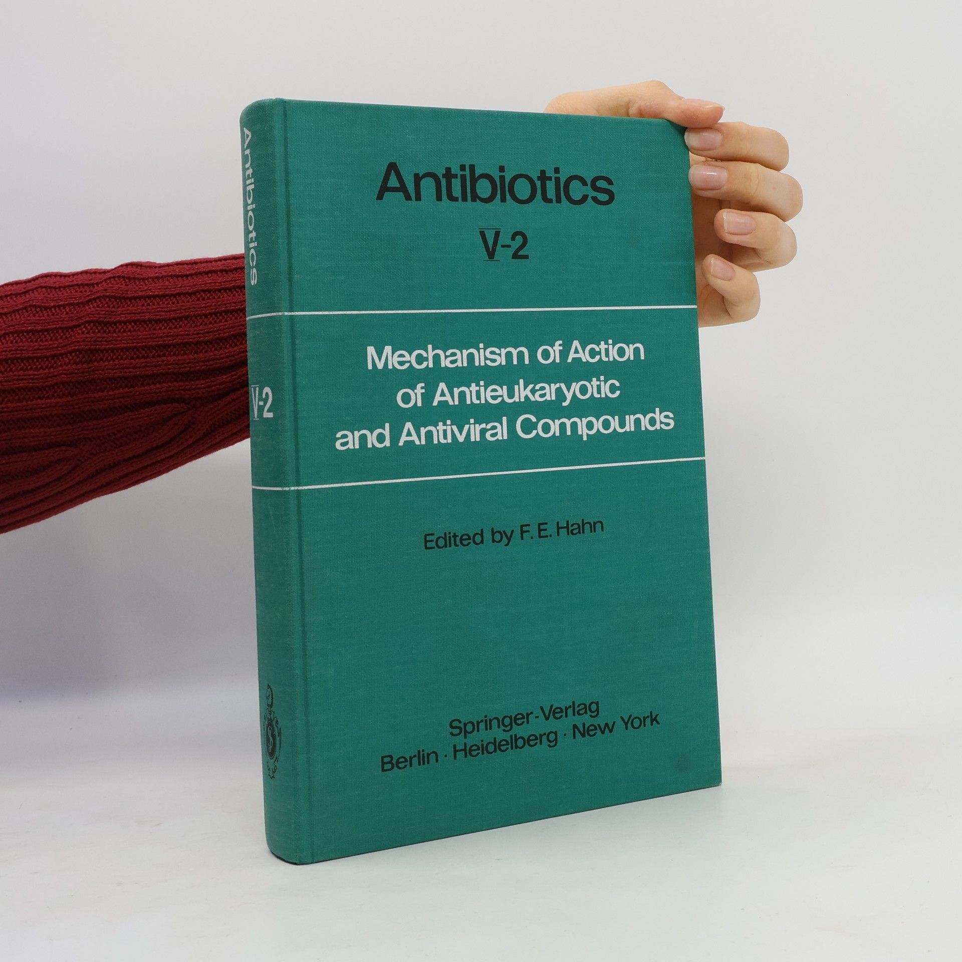 Fred Ernest Hahn Mechanism Of Action Of Antieukaryotic And Antiviral Compounds