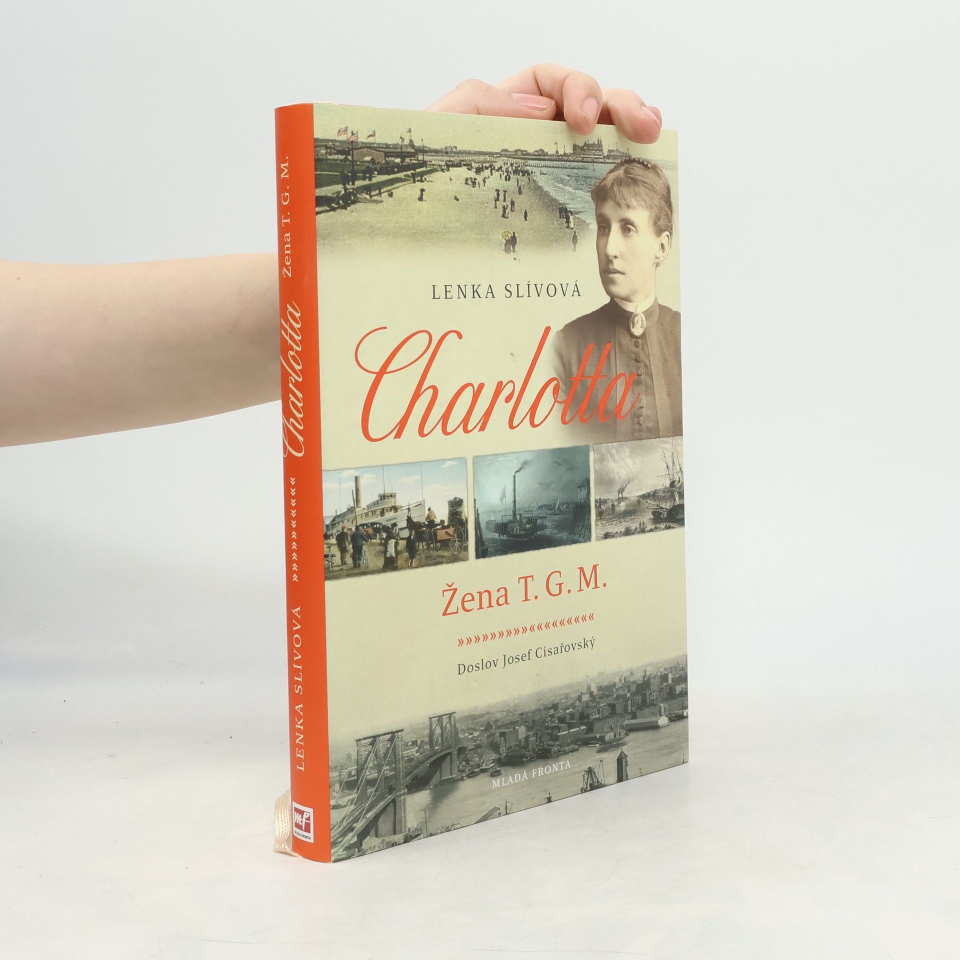 Lenka Slívová Charlotta. Žena T.G.M.