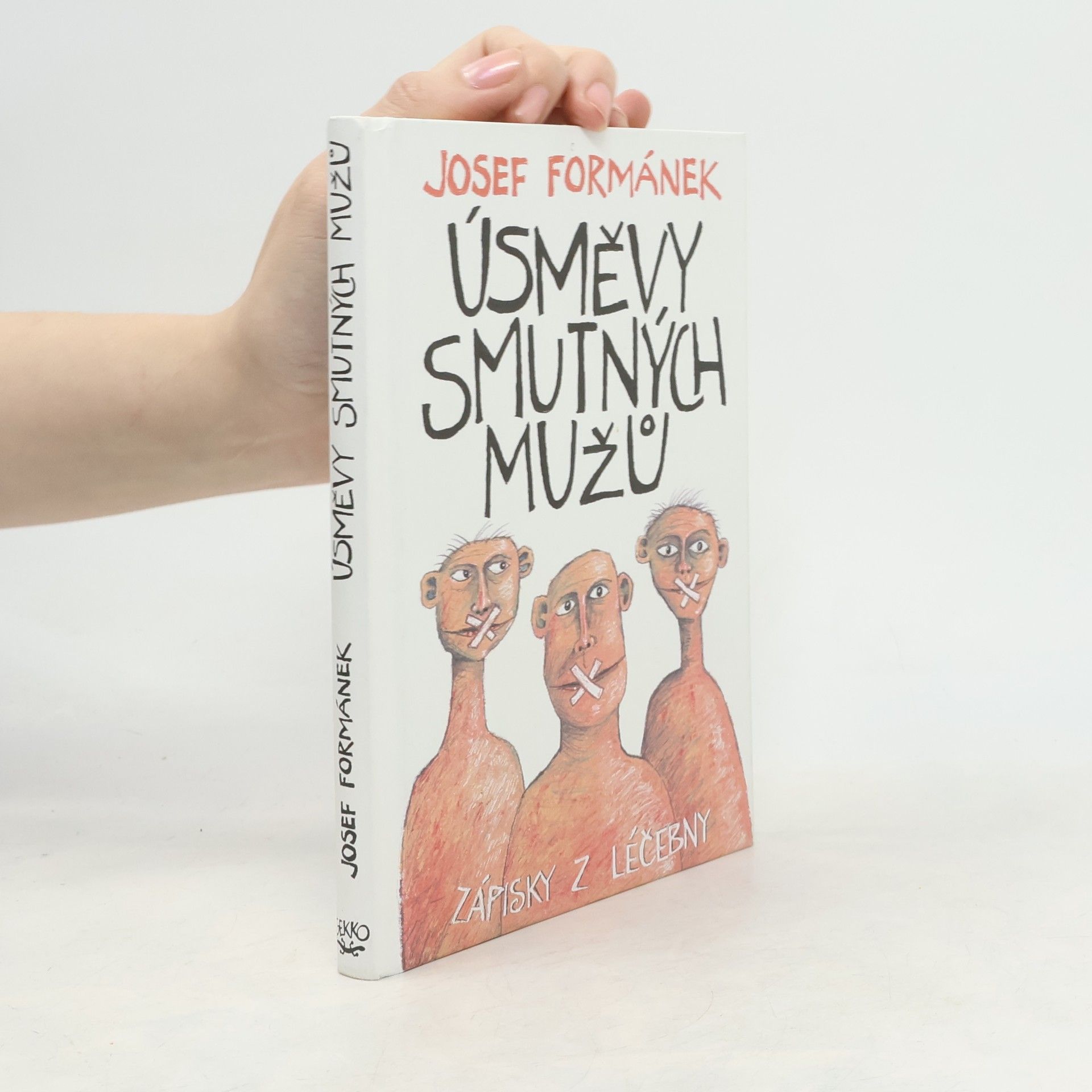Josef Formánek Úsměvy smutných mužů. Zápisky z léčebny